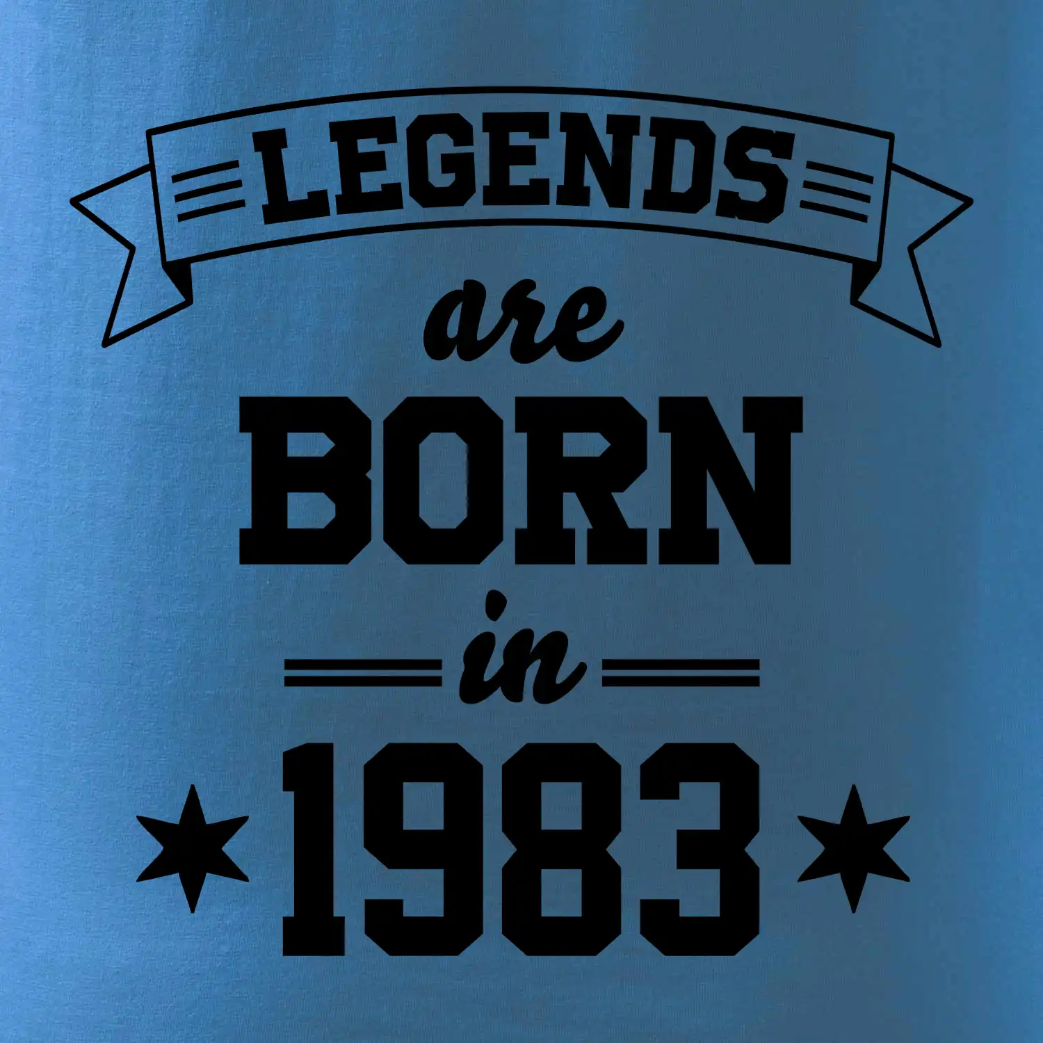 Legends are born in 1983