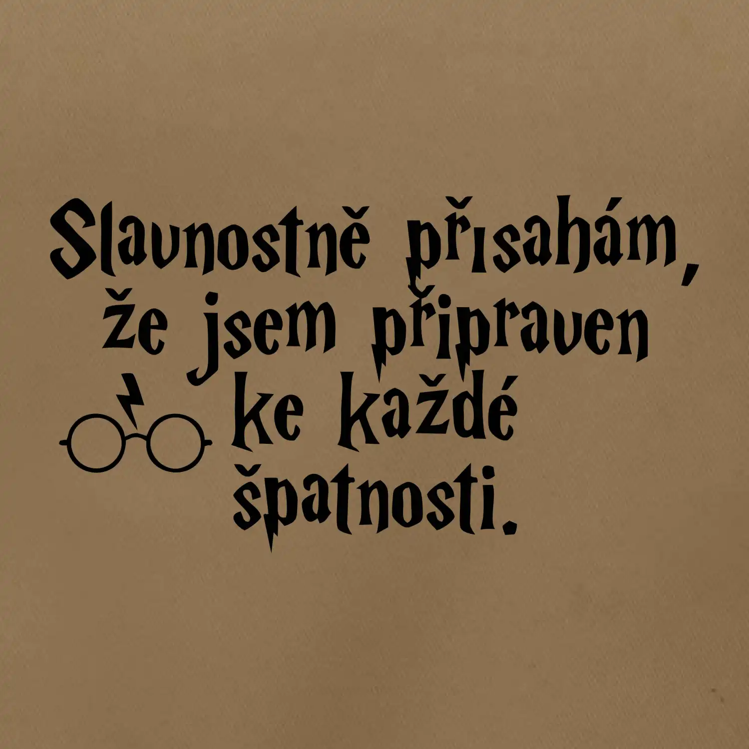 Slavnostně přísahám, že jsem připraven ke každé špatnosti