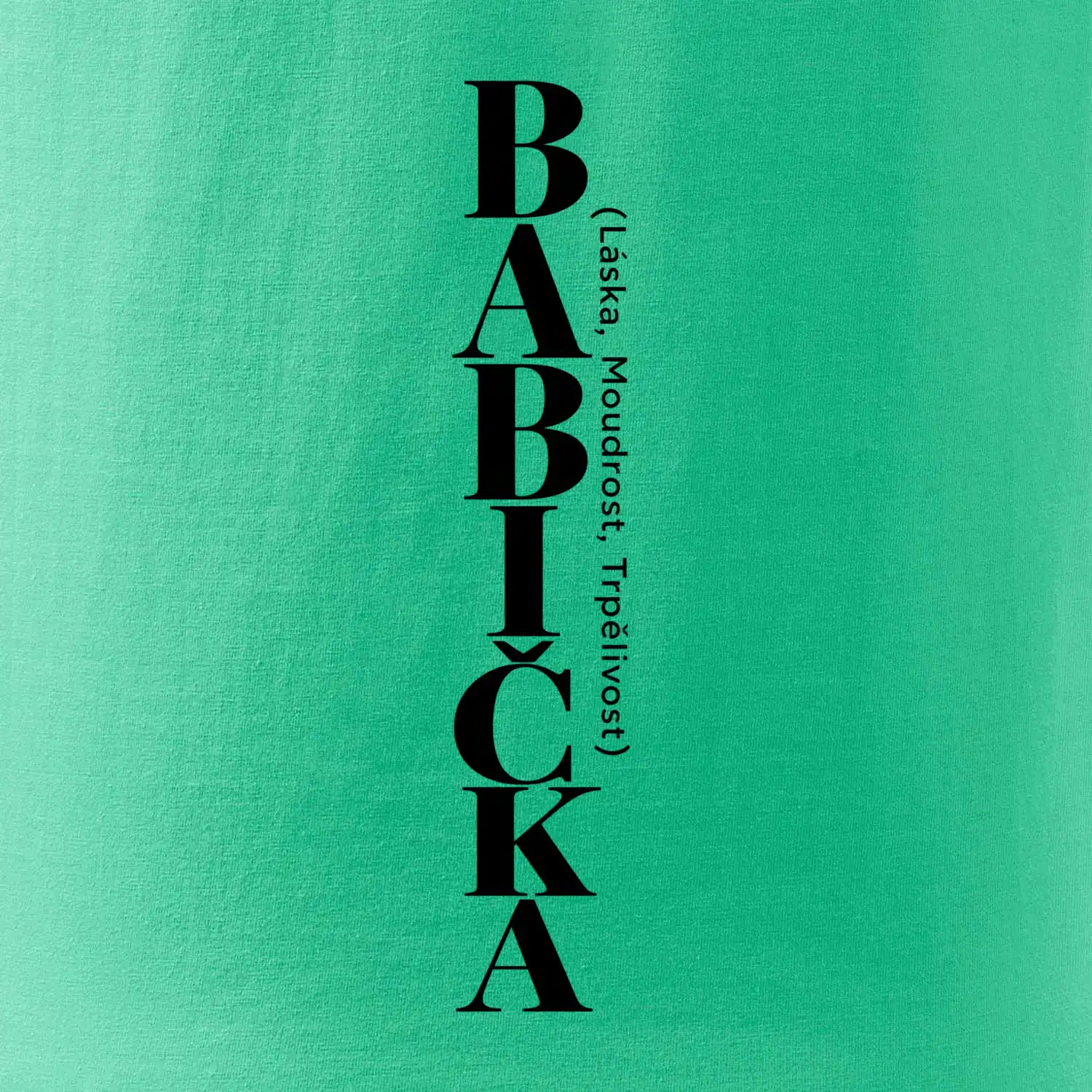 Babička láska moudrost trpělivost svislý nápis
