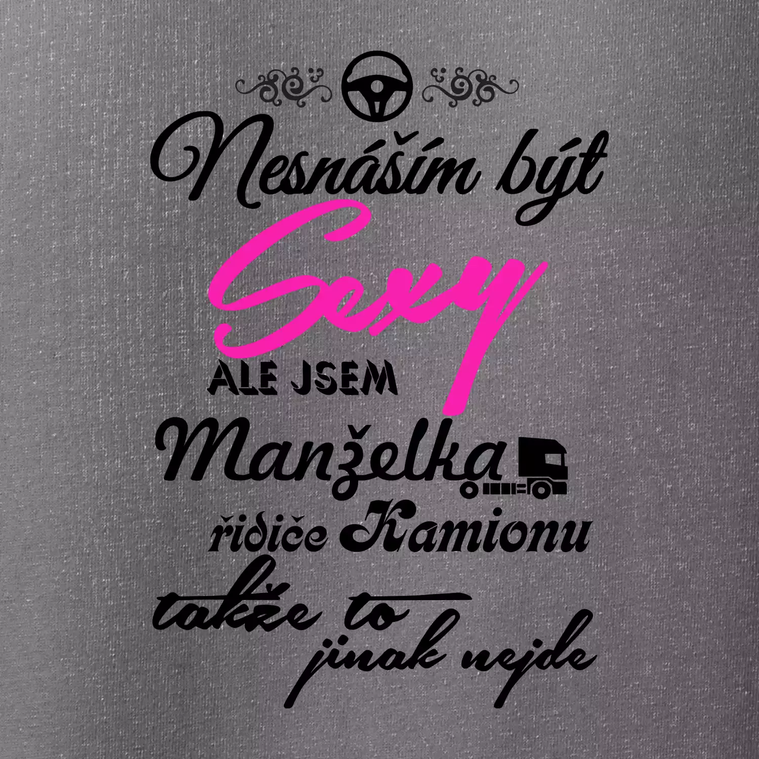 Nesnáším být sexy - manželka řidiče kamionu