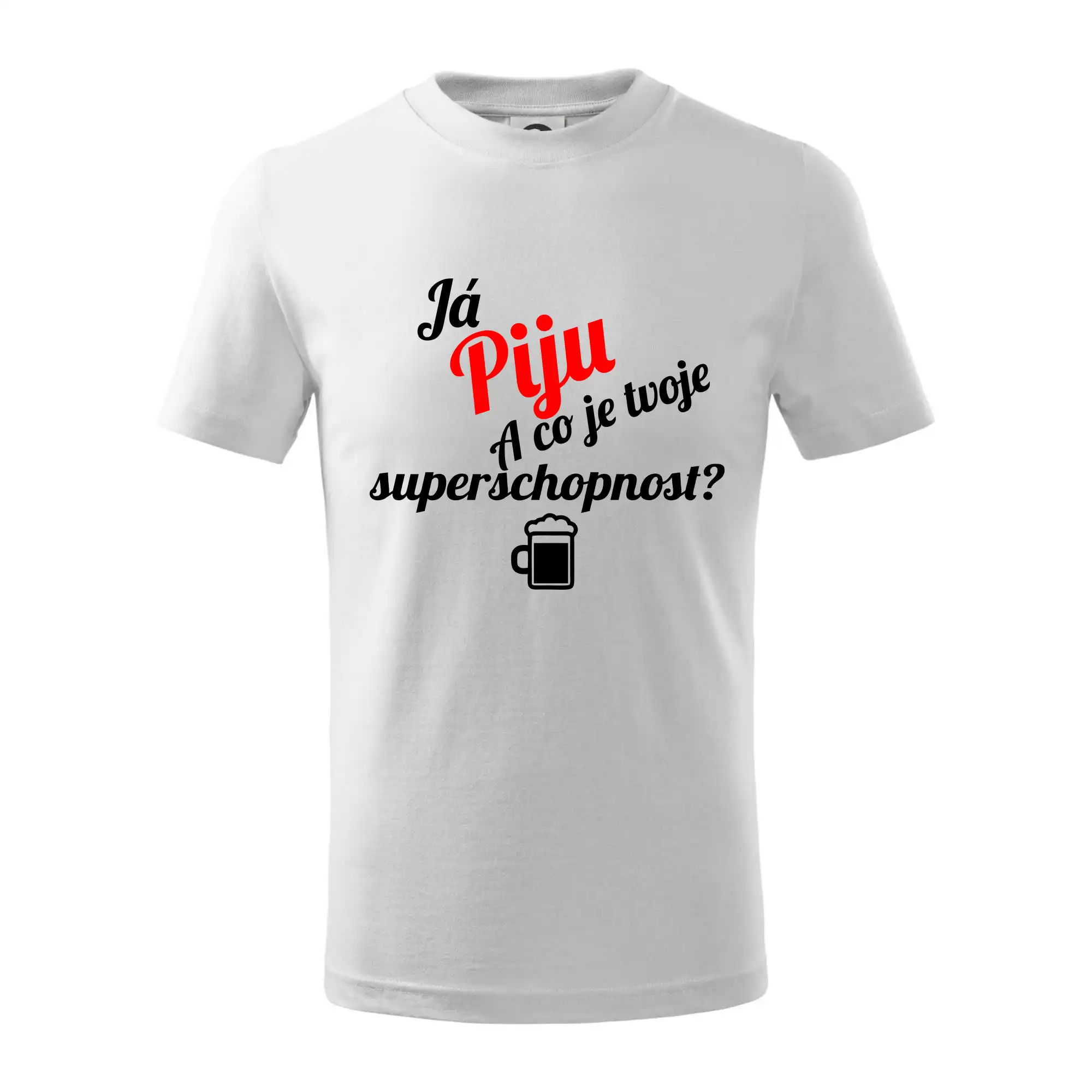 Já piju - tvoje superschopnost? šikmý nápis