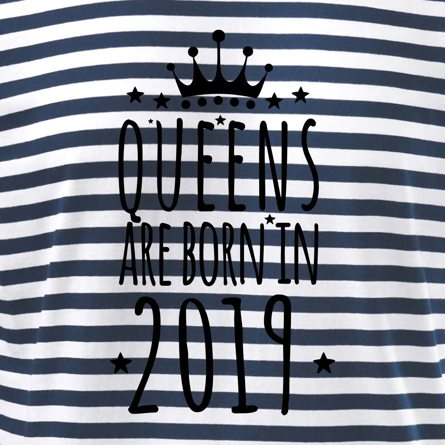 Queens are born in 2019