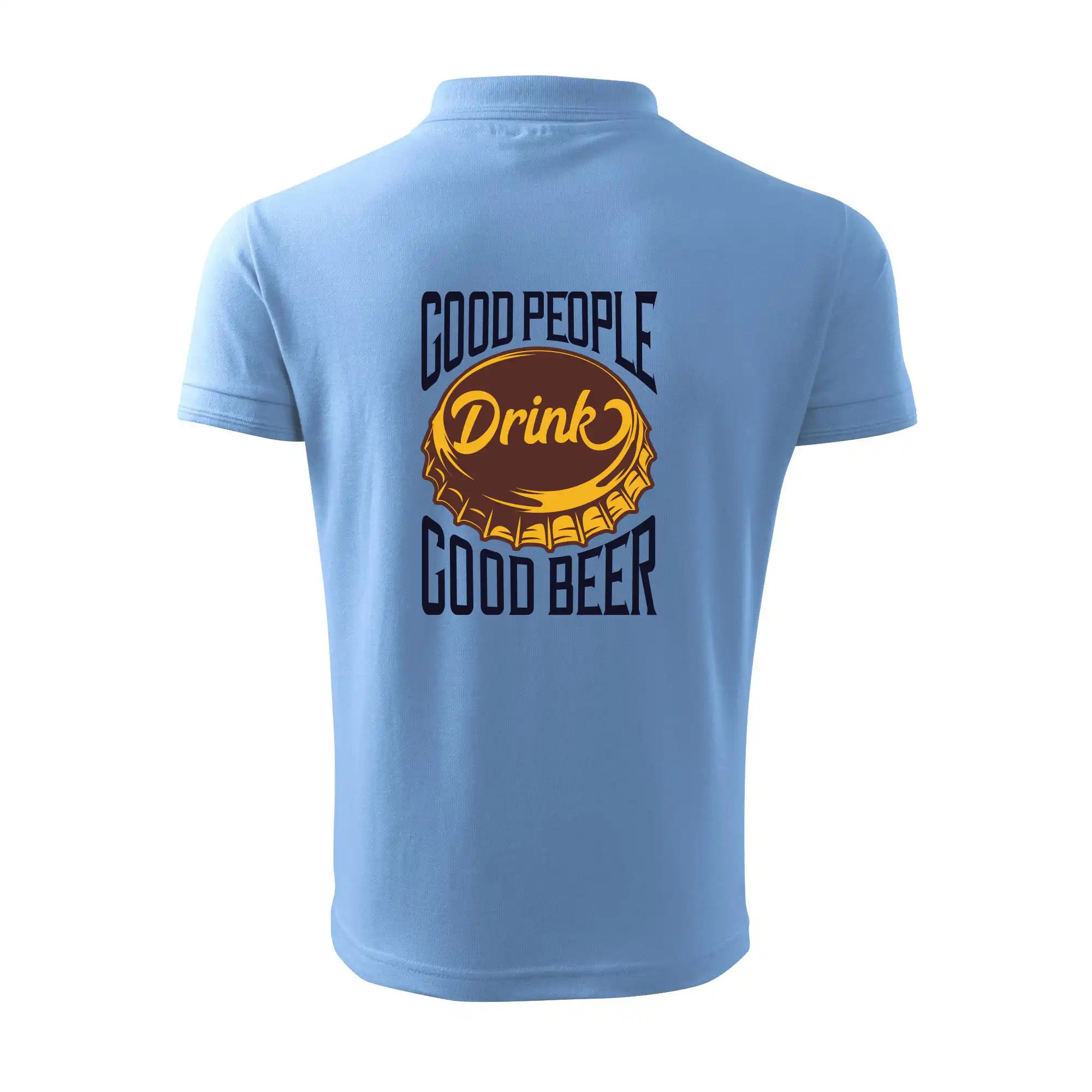 Good People Drink good Beer