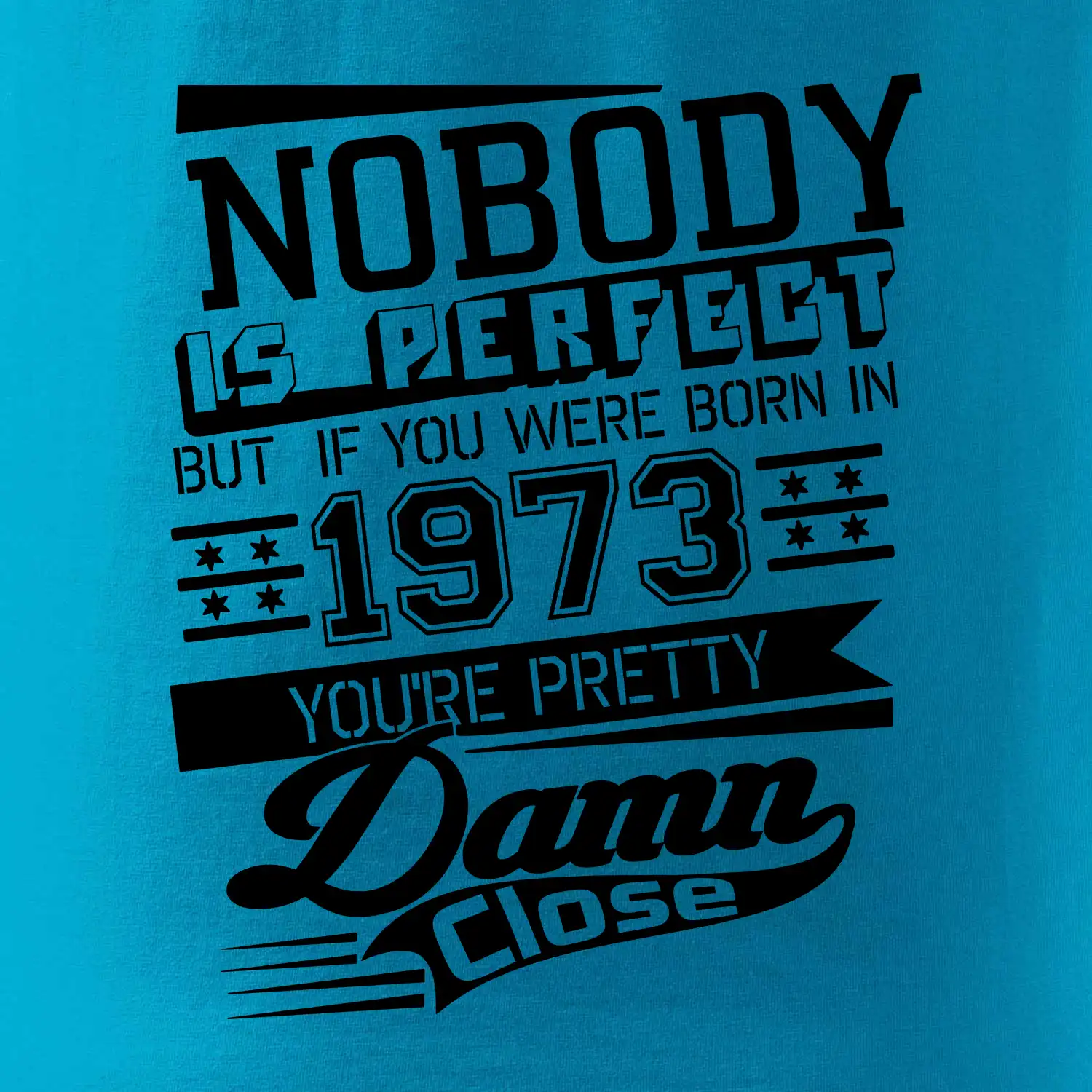 Nobody is perfect - 1973