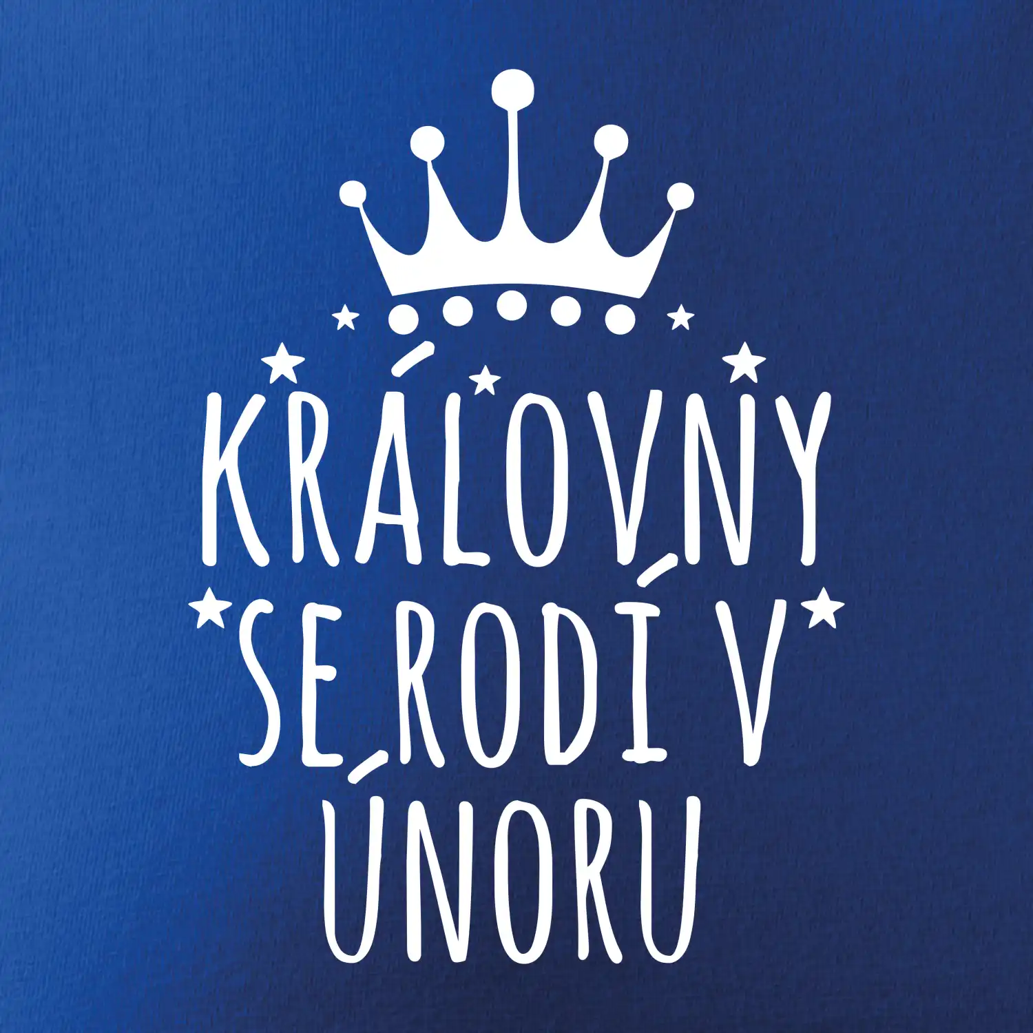 Královny se rodí v únoru