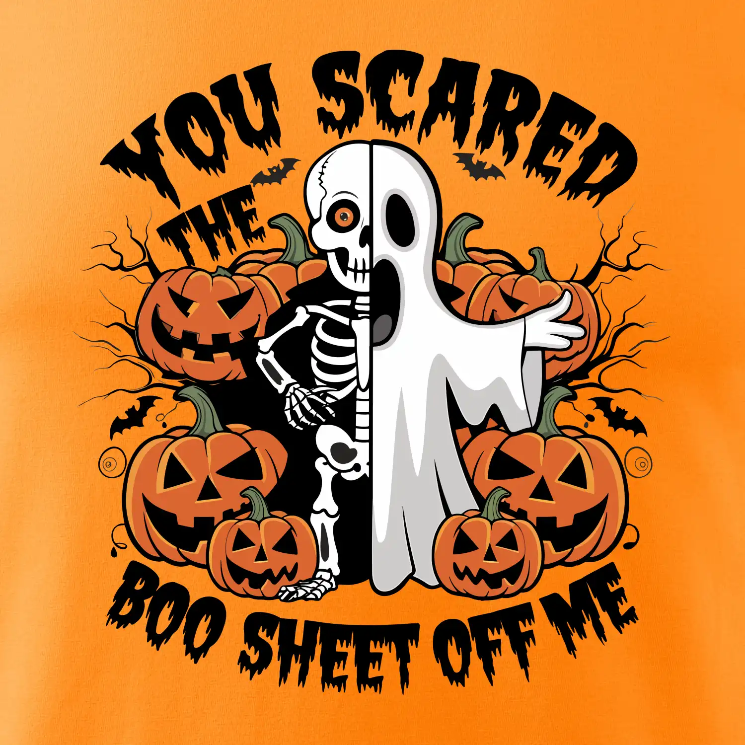You scared
