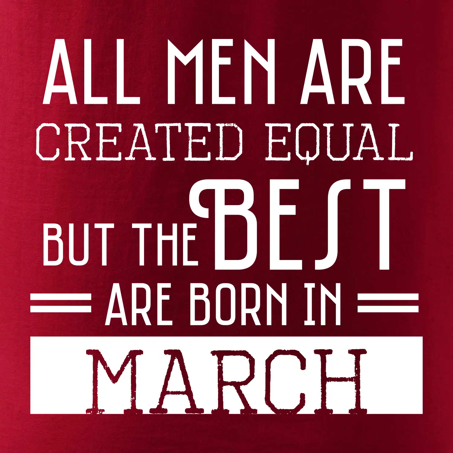 All men are created equal march