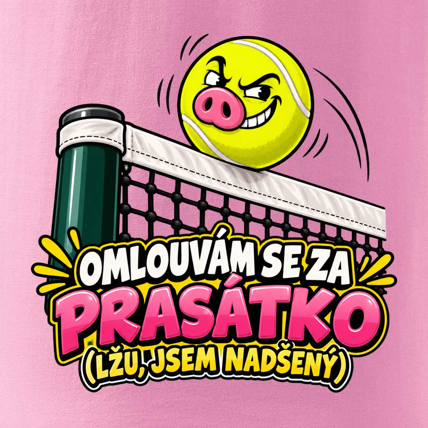 Tenis  -  Omlouvám se za prasátko