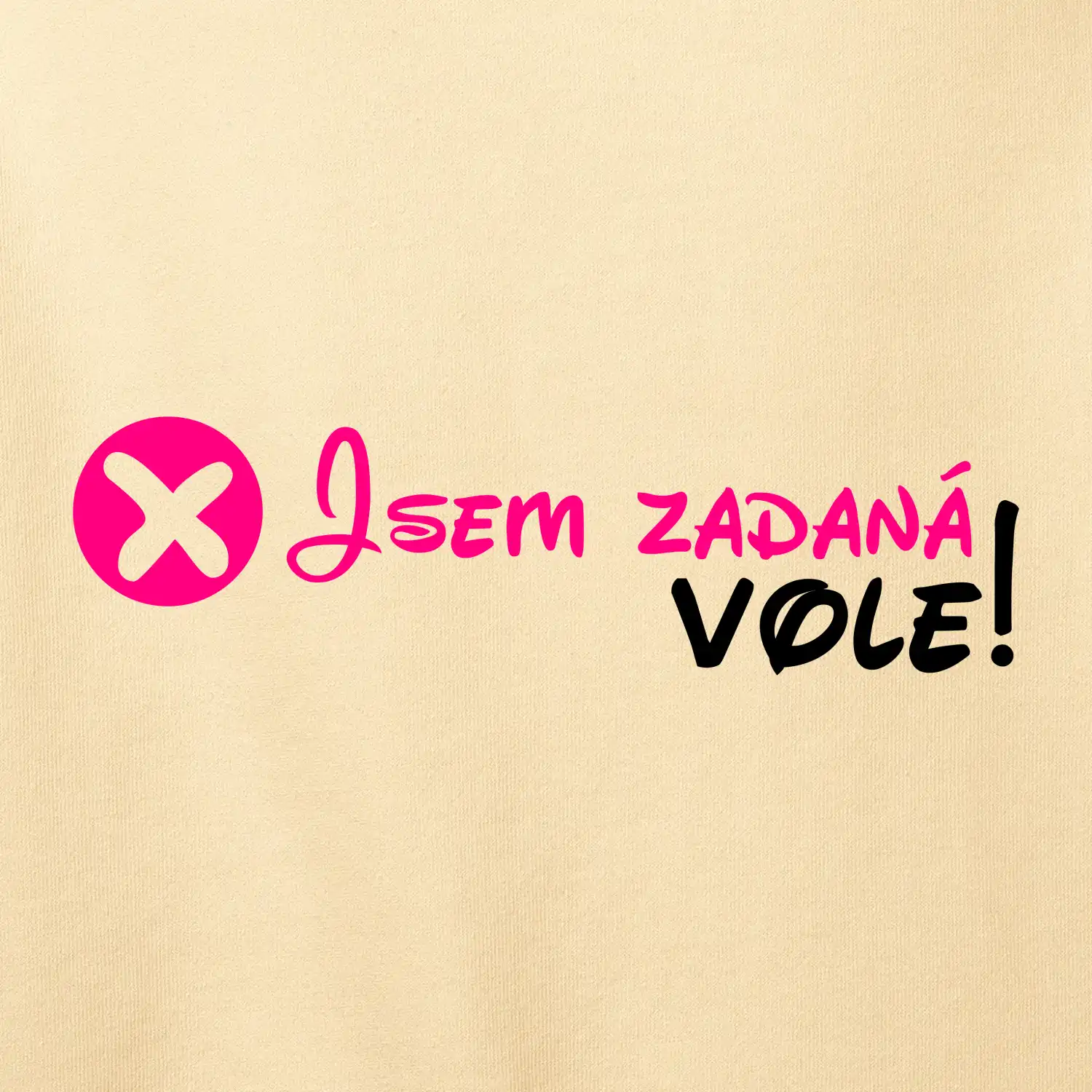 Jsem zadaná! Vole!