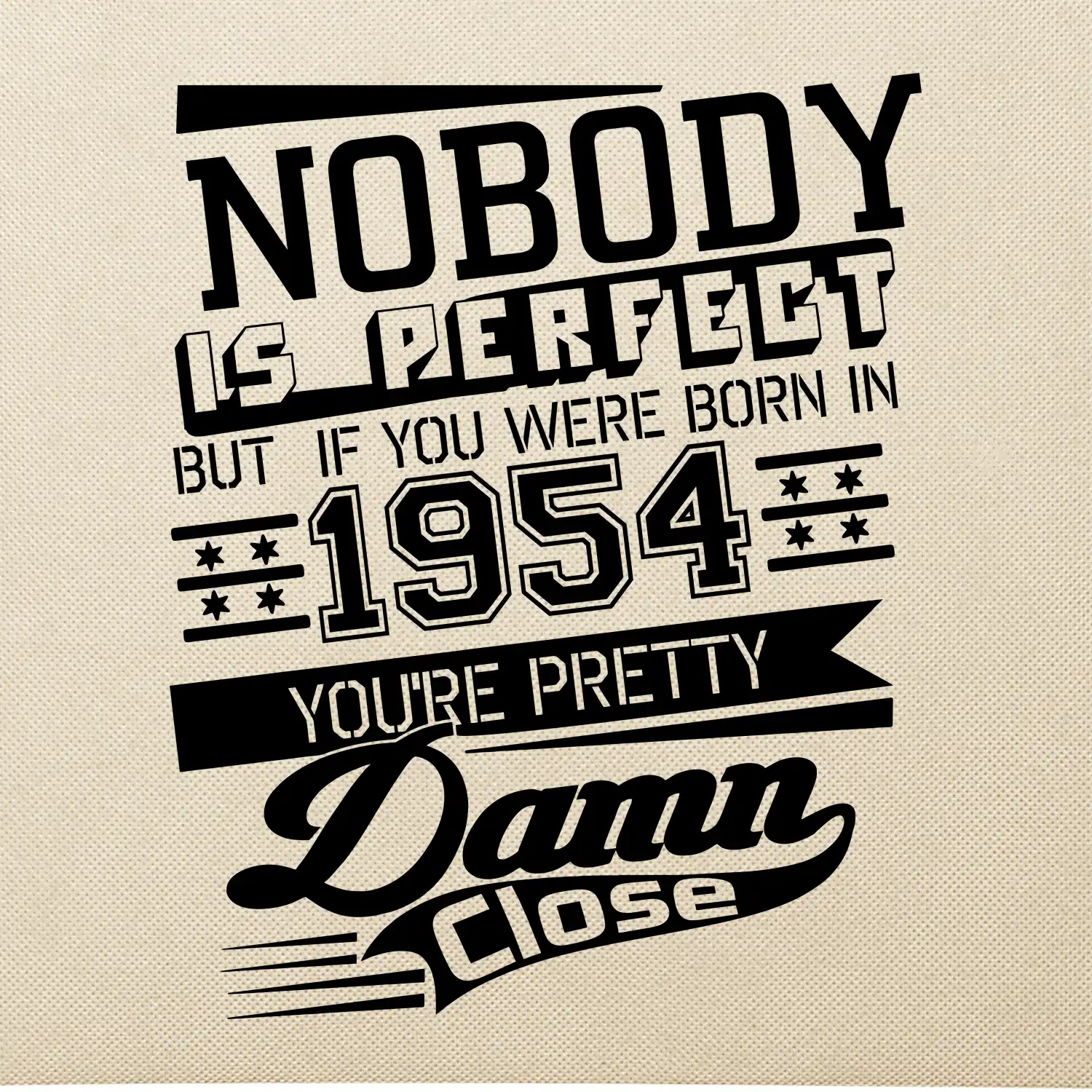 Nobody is perfect - 1954