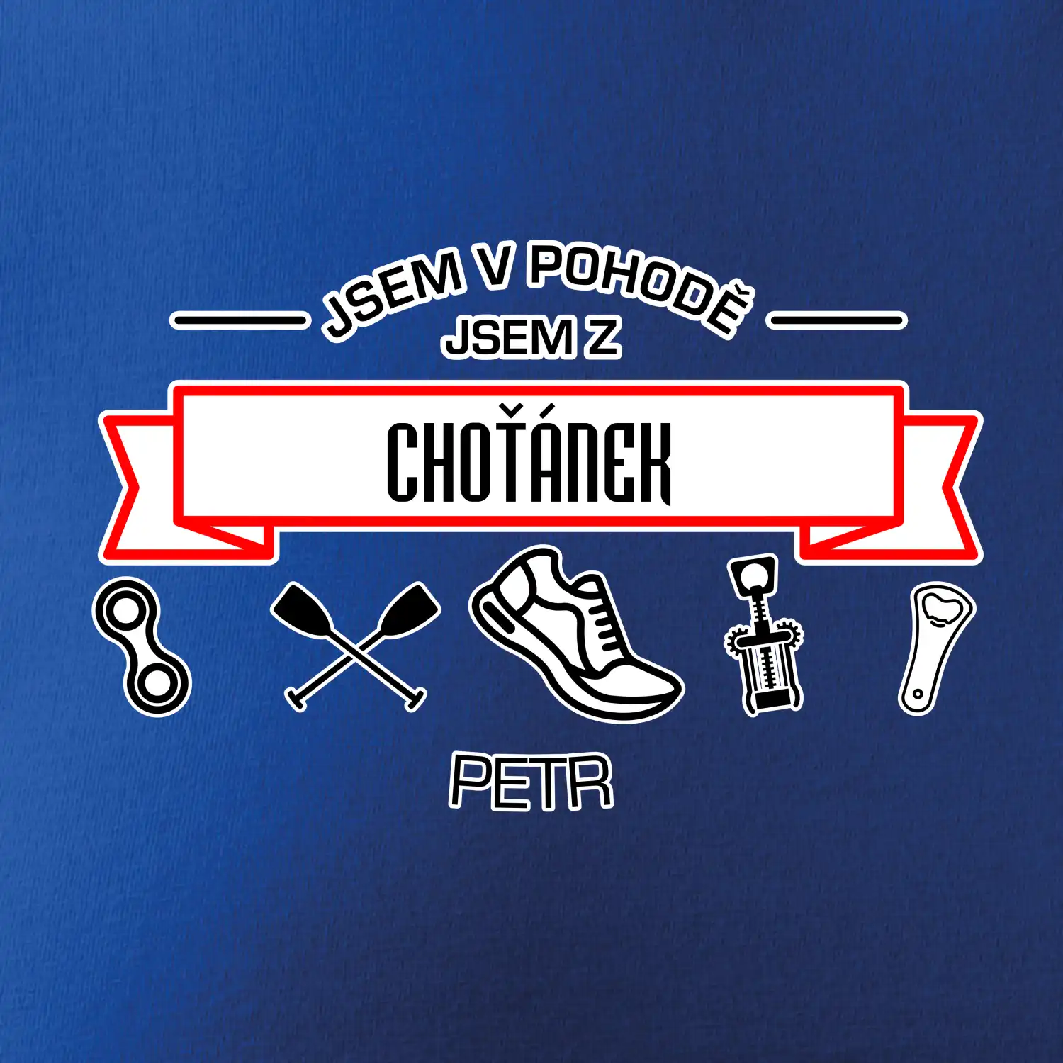 Jsem v pohodě jsem z ... (vlastní název a jméno)