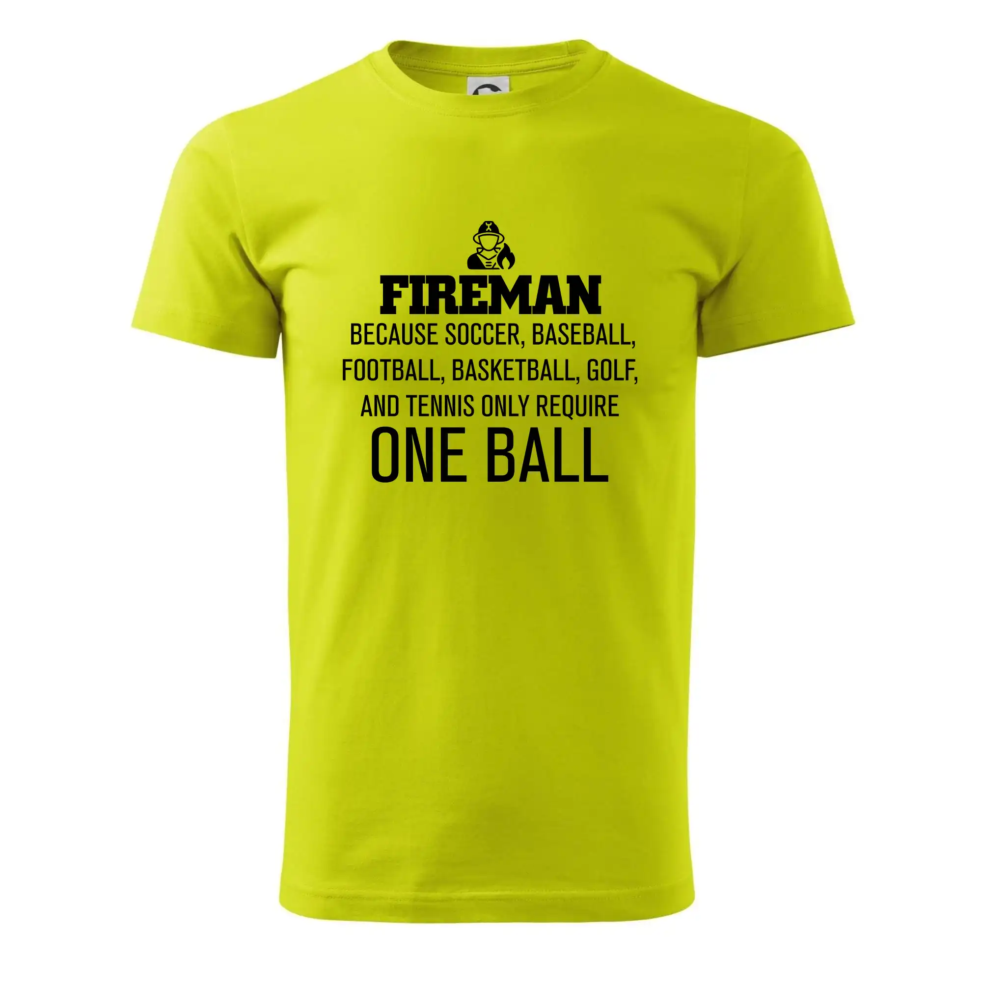 Fireman  beacause one ball