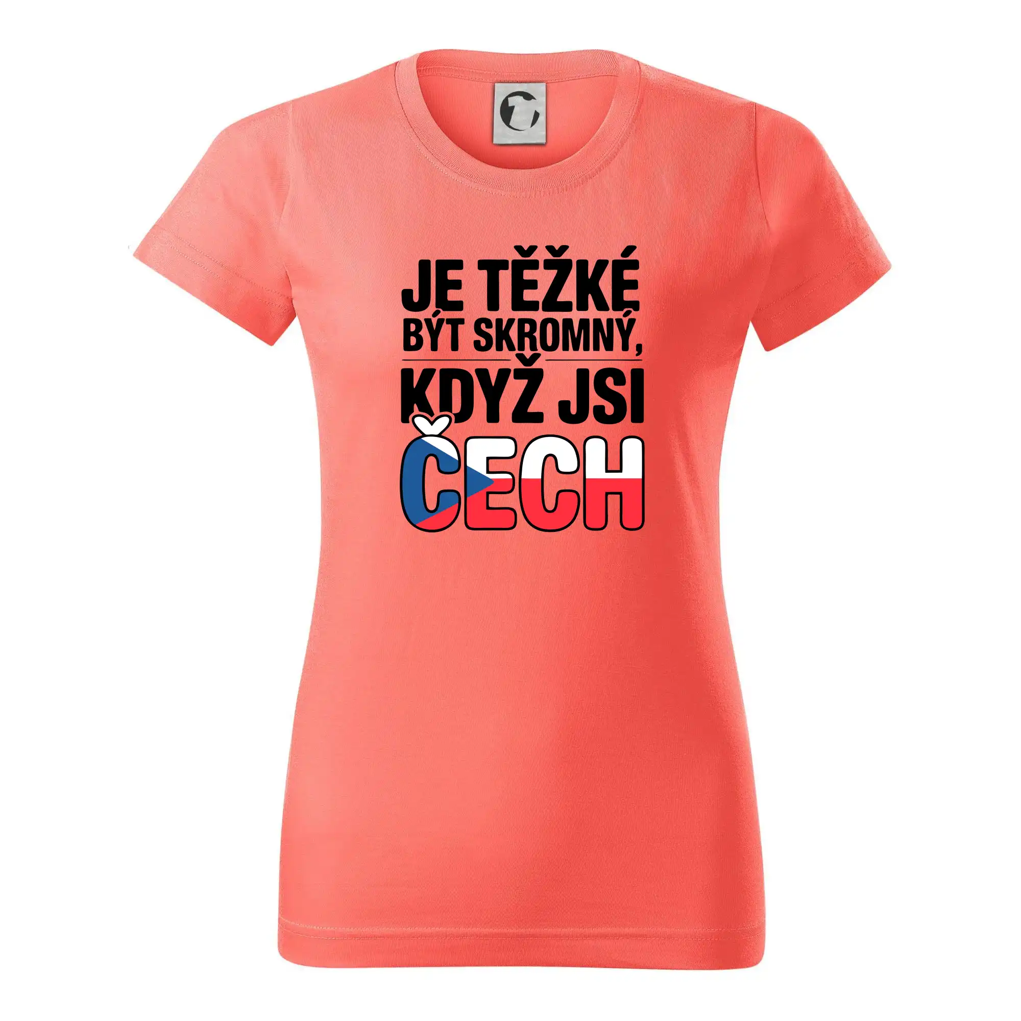 Nápis - Je těžké být skromný když jsi čech