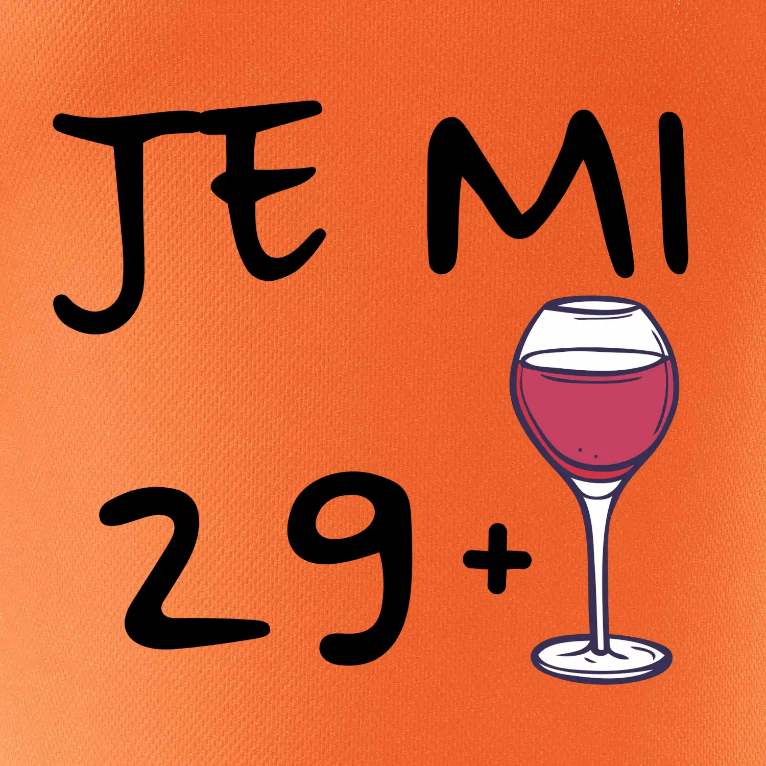 Je mi 29 (30) víno