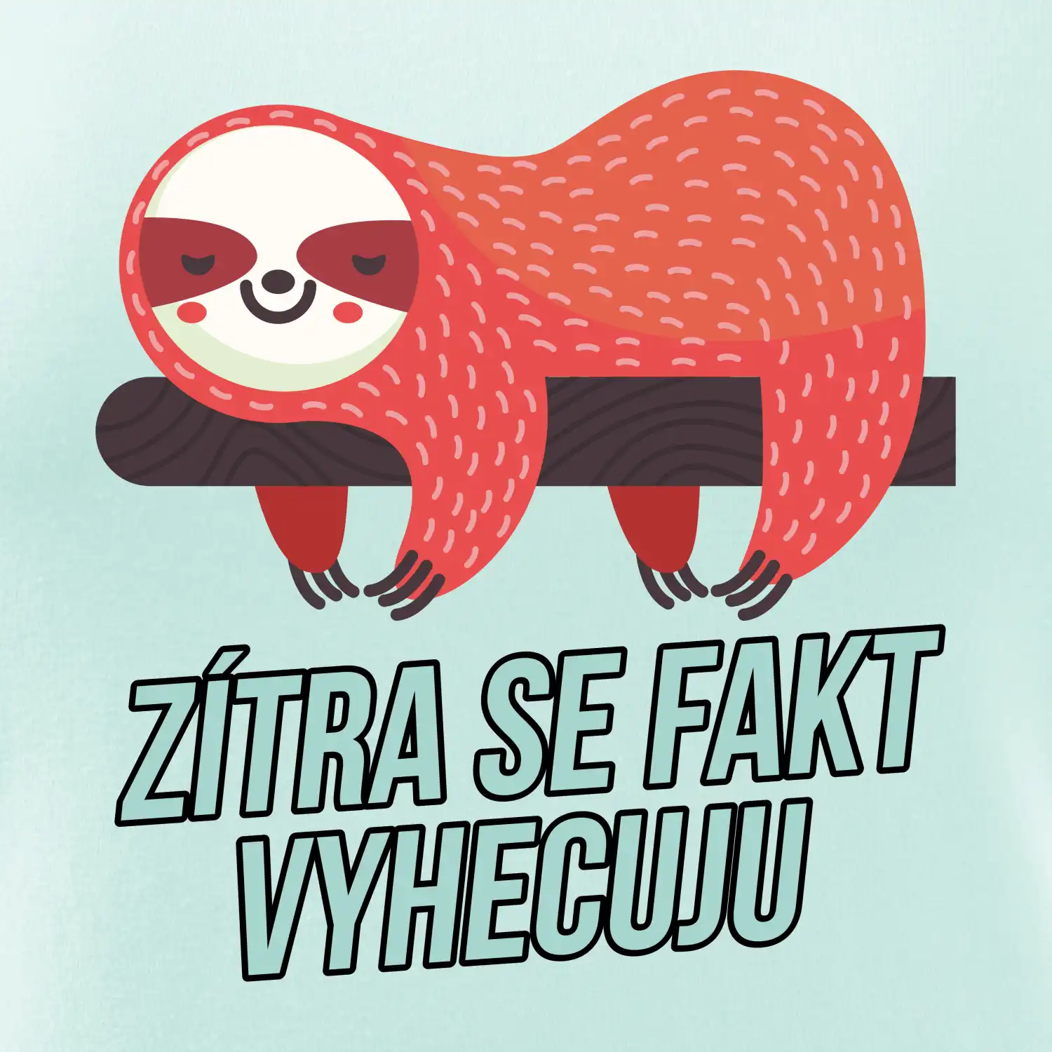 Zítra se fakt vyhecuju