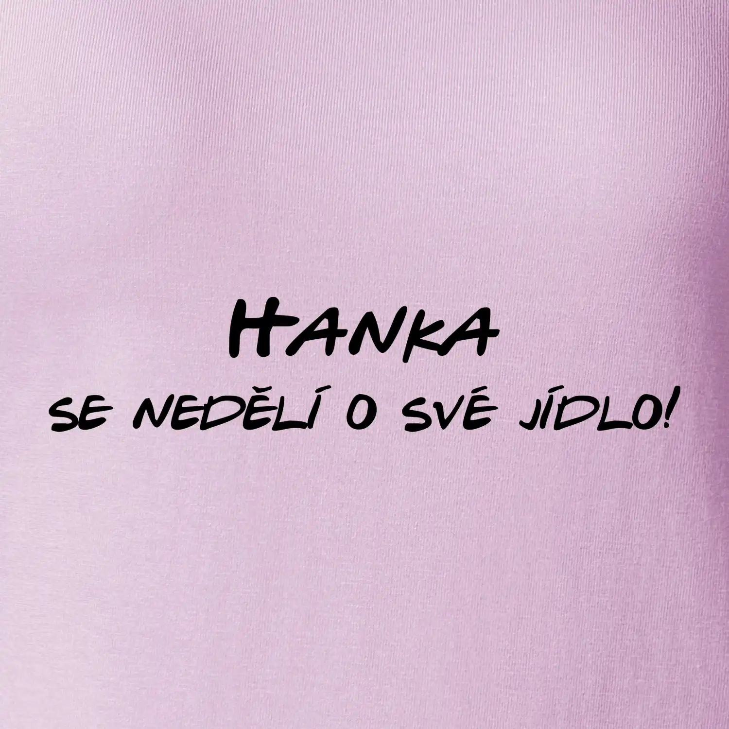 Vaše jméno - se nedělí o své jídlo