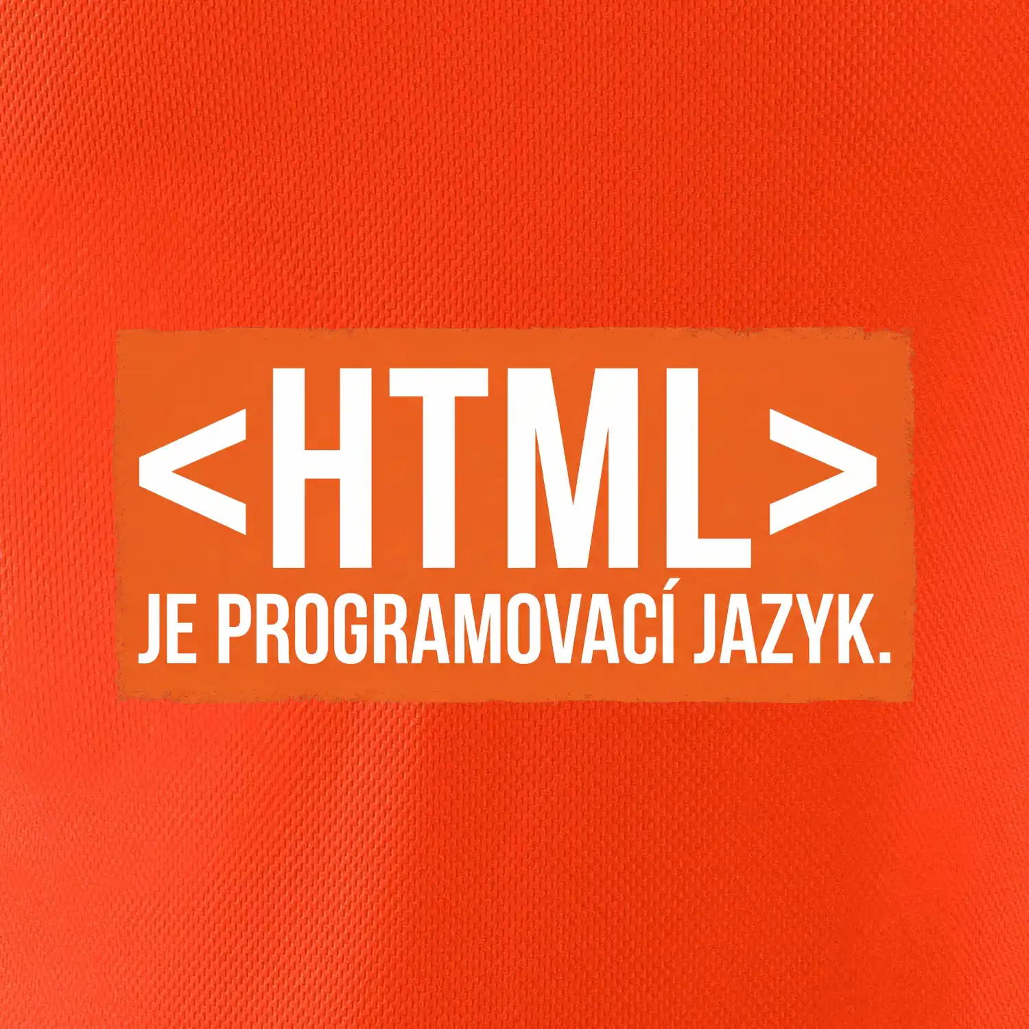 HTML JE PROGRAMOVACÍ JAZYK