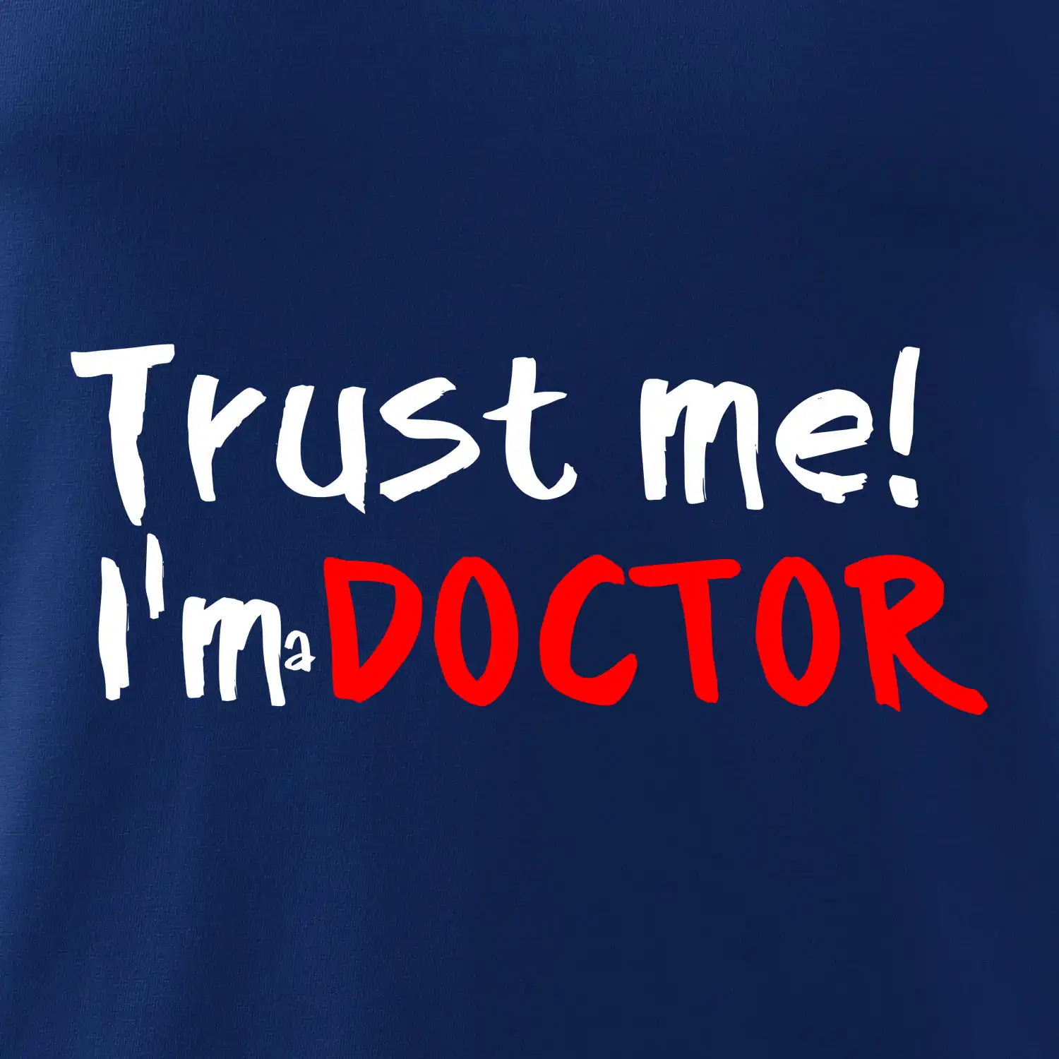Trust me I´m  a Doctor / Věř mi jsem Doctor