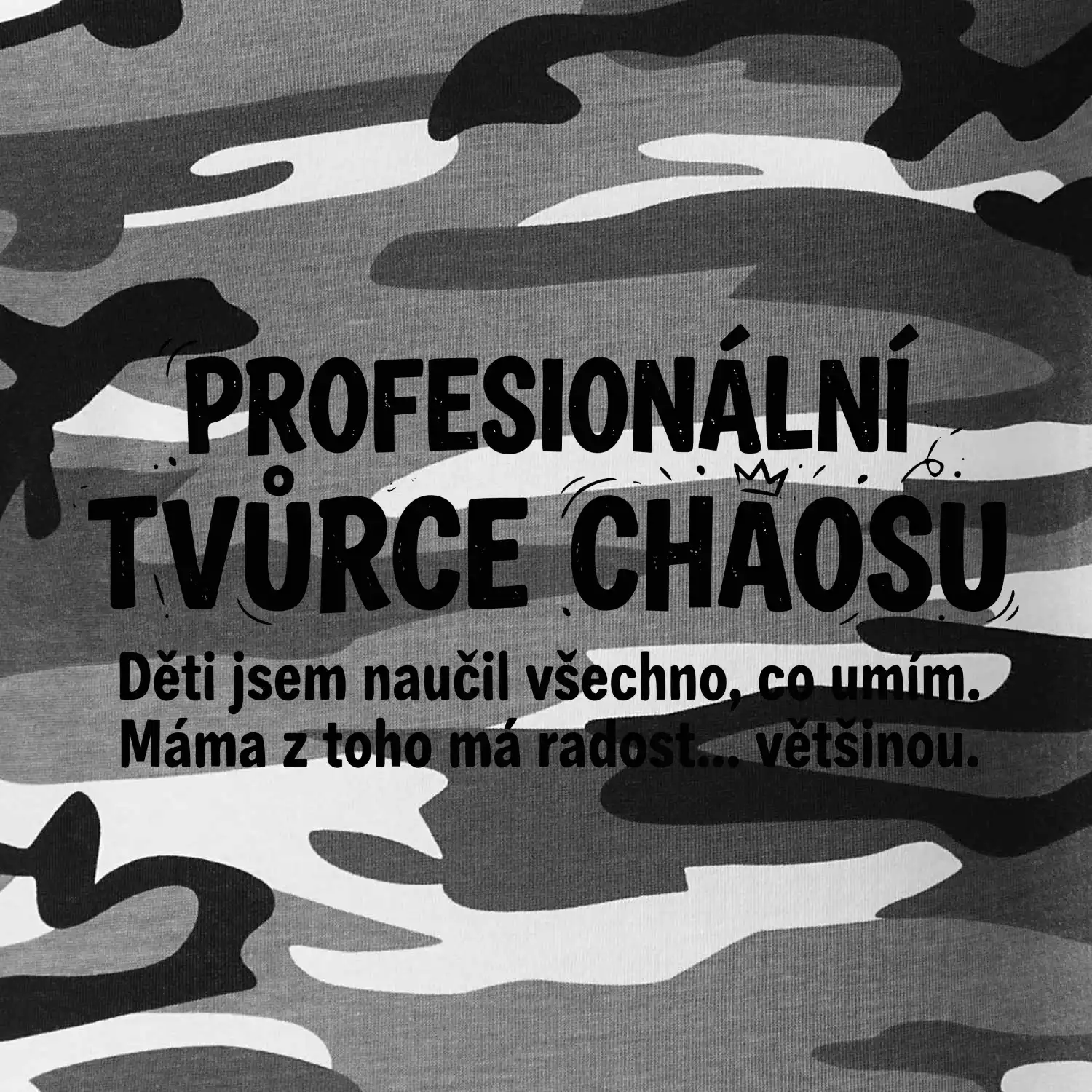Táta profesionální tvůrce chaosu