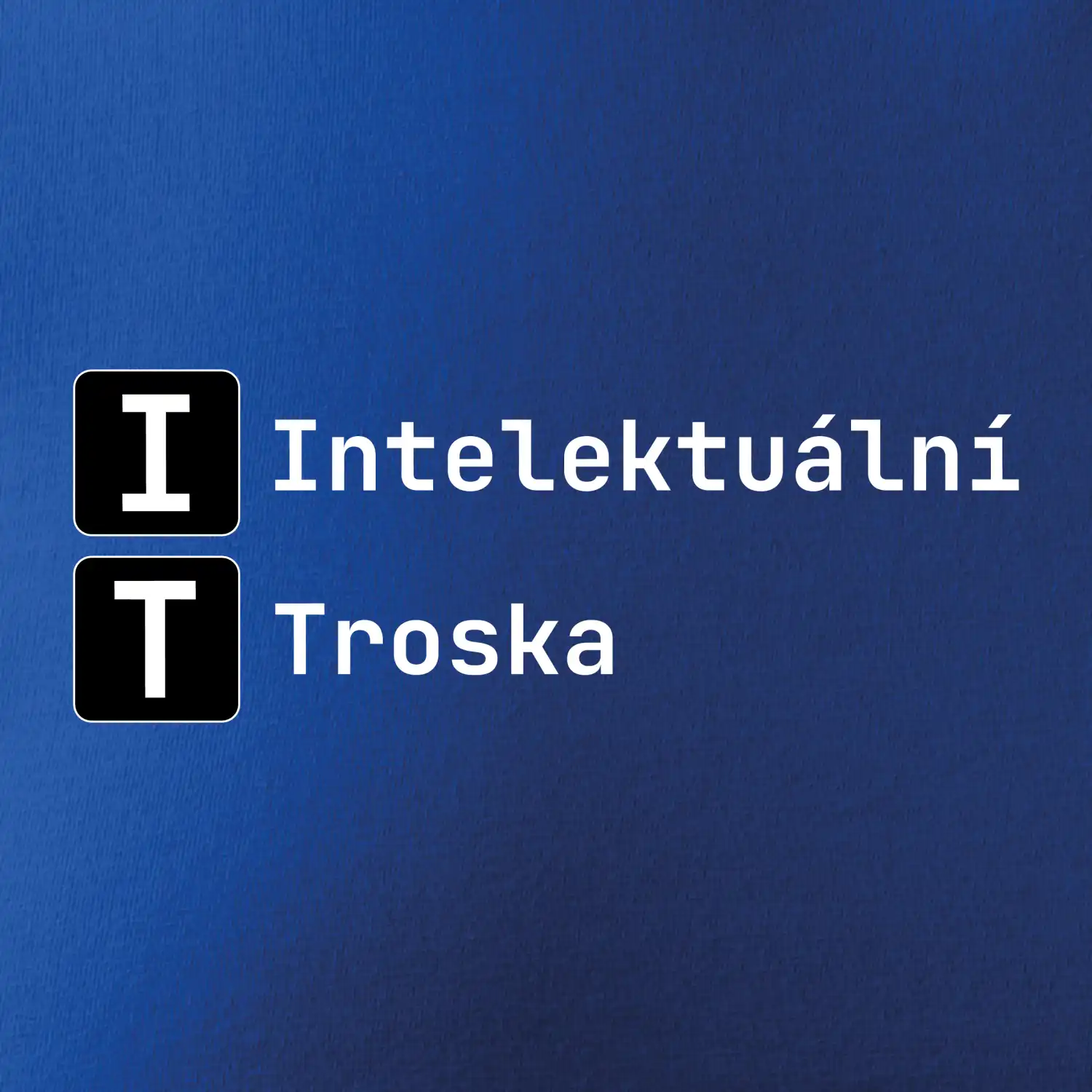 IT Nápis Intelektuální Troska