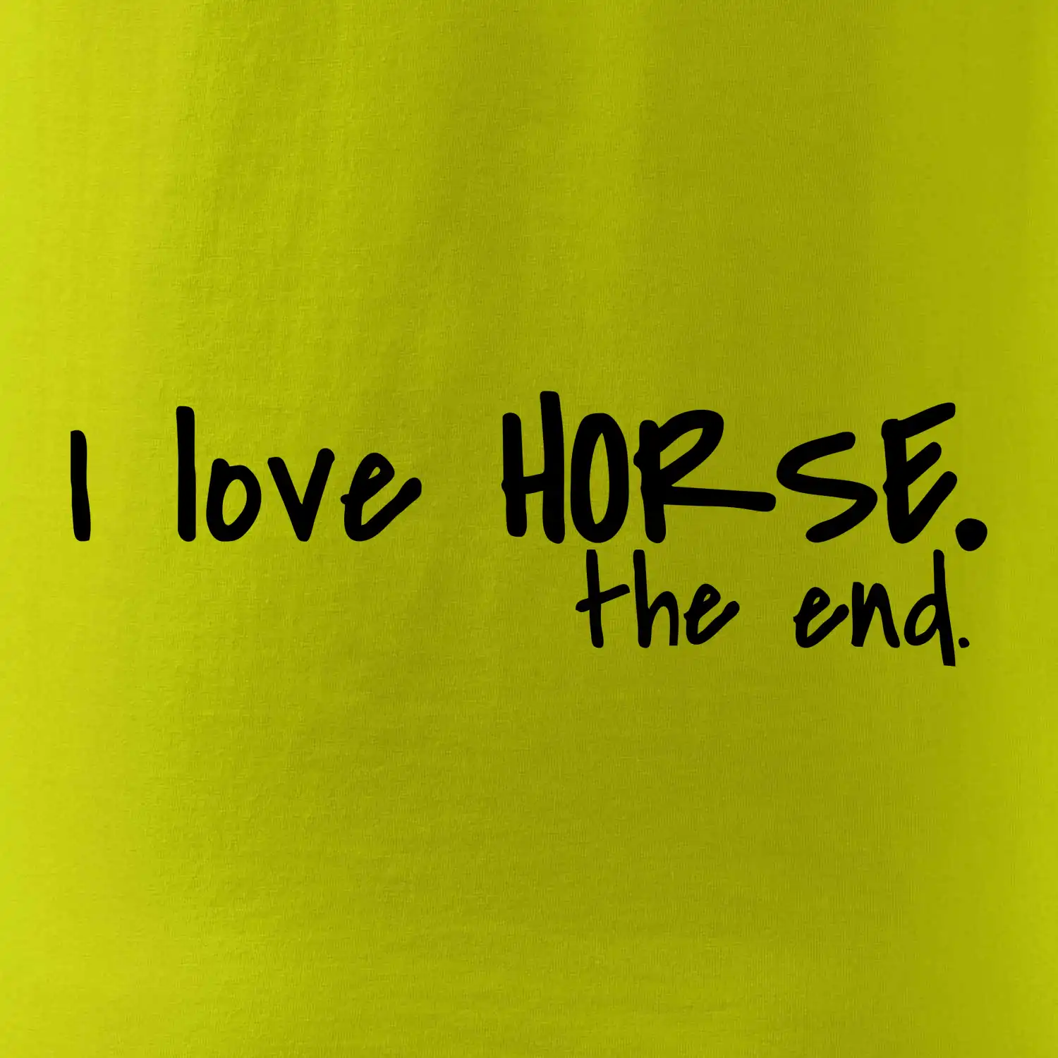 I love horse the end.