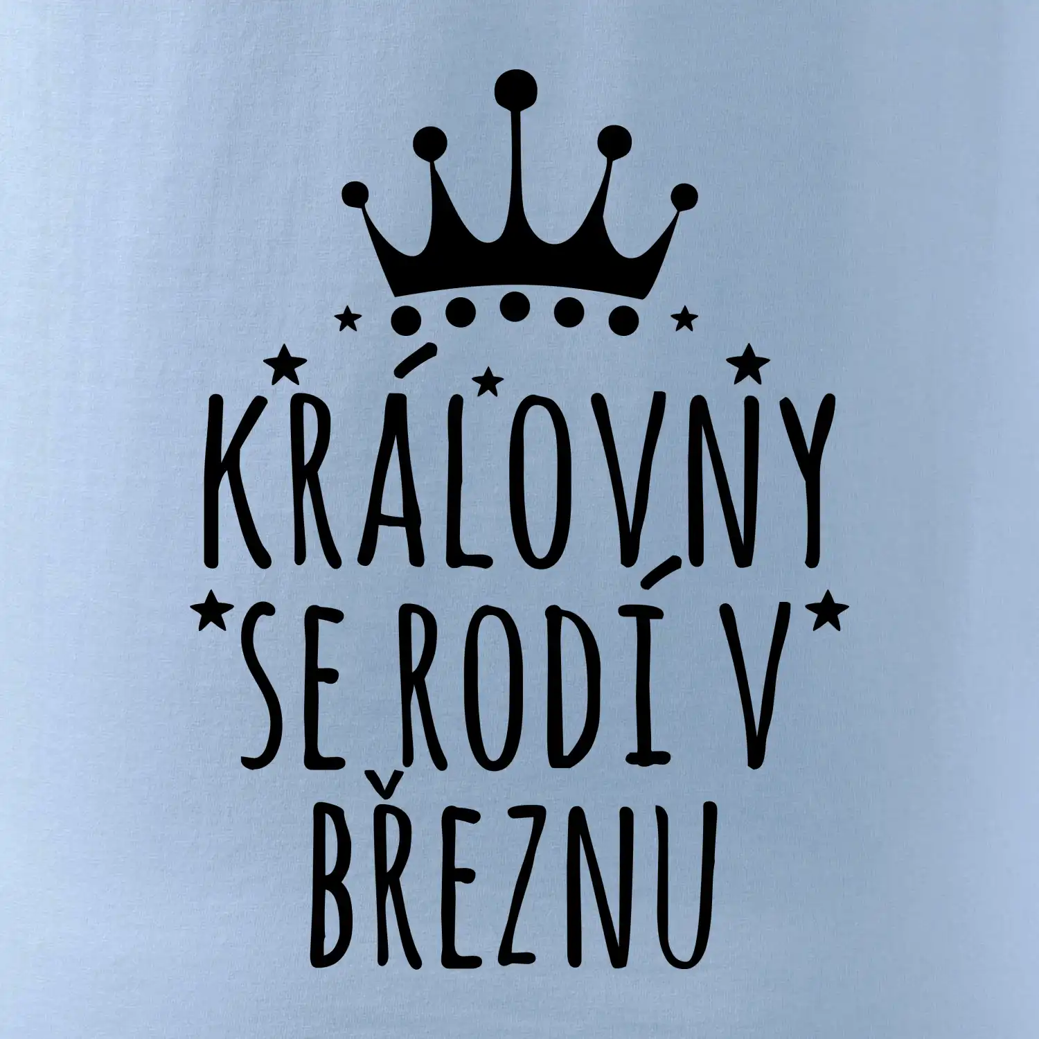 Královny se rodí v březnu