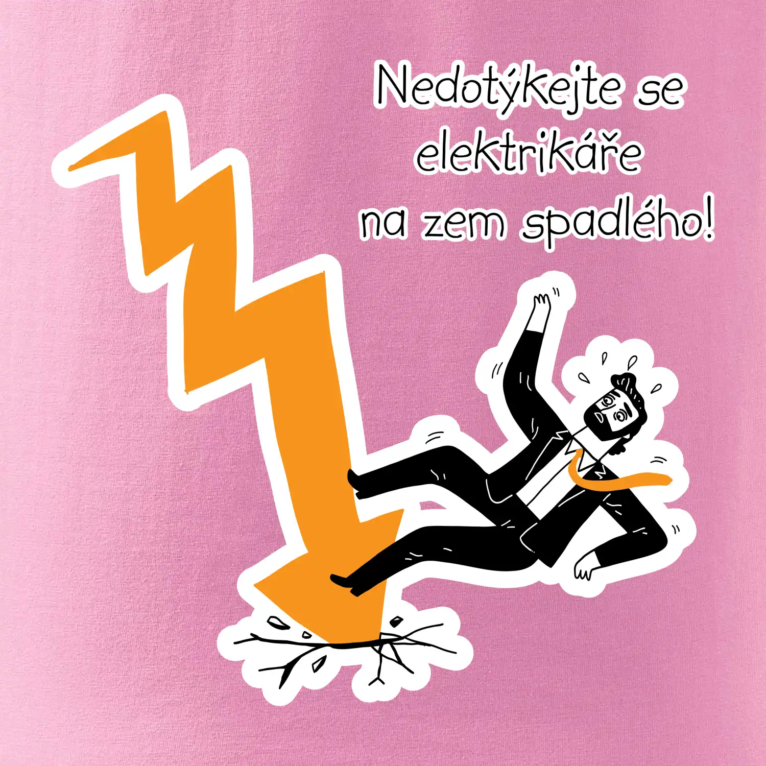 Nedotýkejte se elektrikáře na zem spadlého