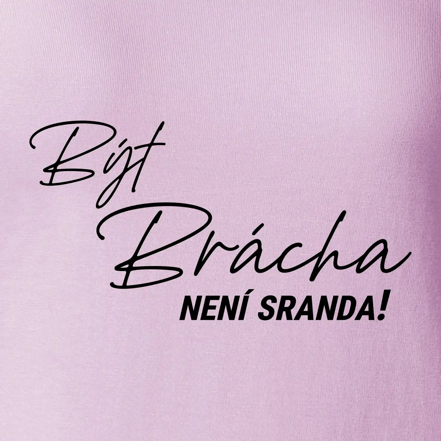 Být brácha není sranda