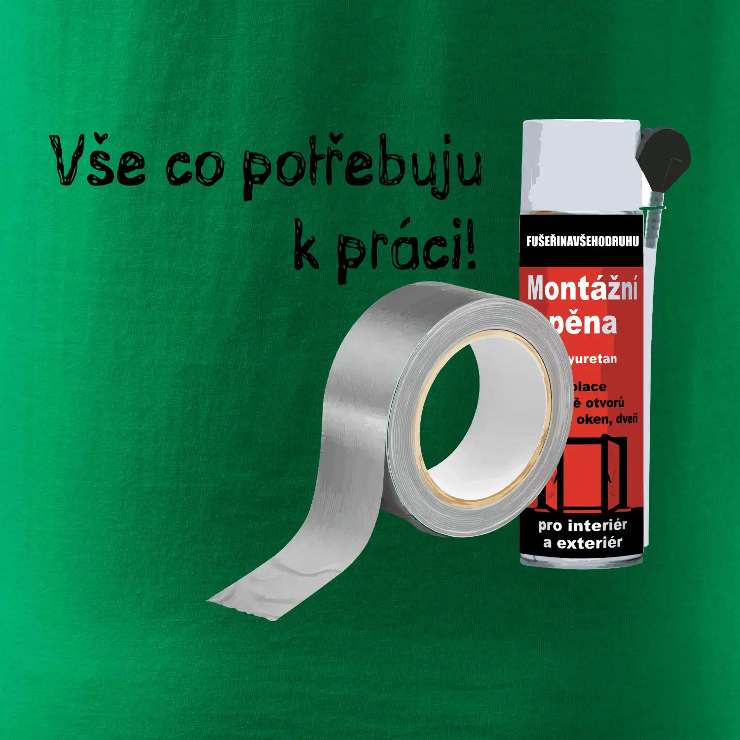 Pěna  a páska - vše co potřebuji k práci