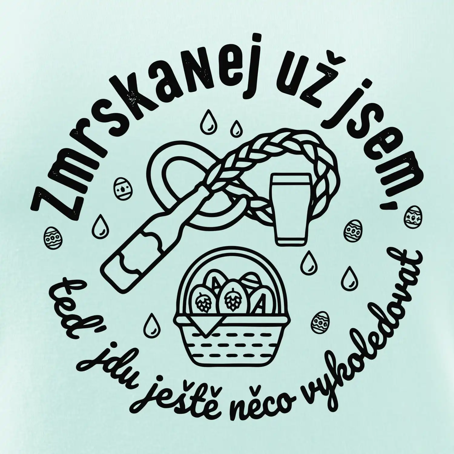 Zmrskanej už jsem, teď se jdu ještě vykoledovat