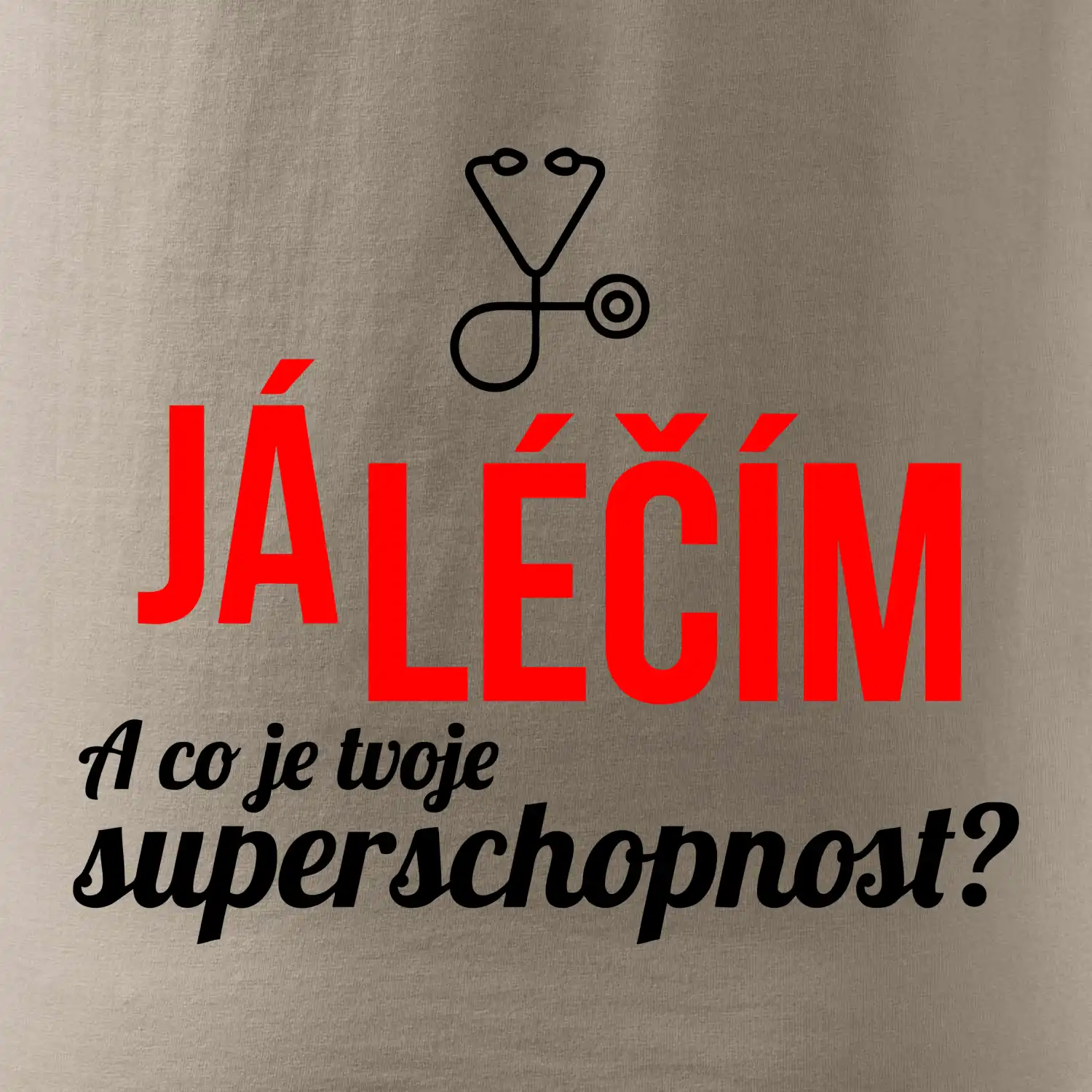 Já léčím - tvoje superschopnost? Rovný nápis