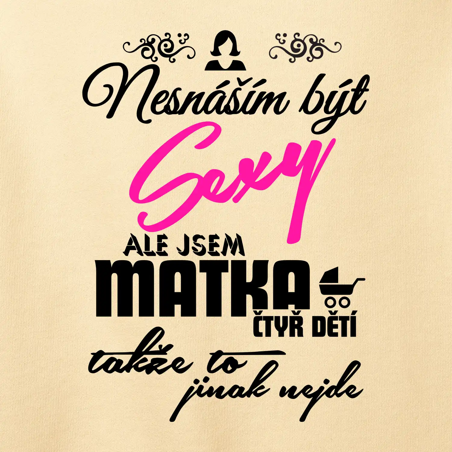 Nesnáším být sexy matka 4 dětí