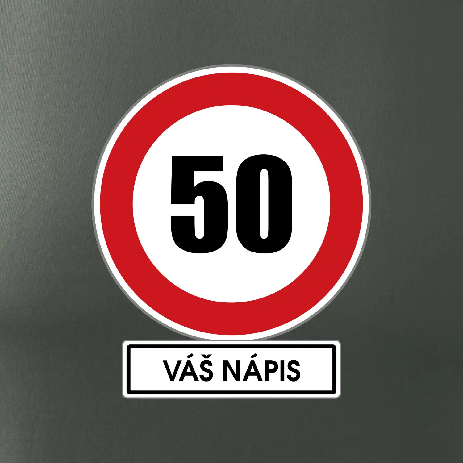 Dopravní značka - rychlost 50 - váš nápis