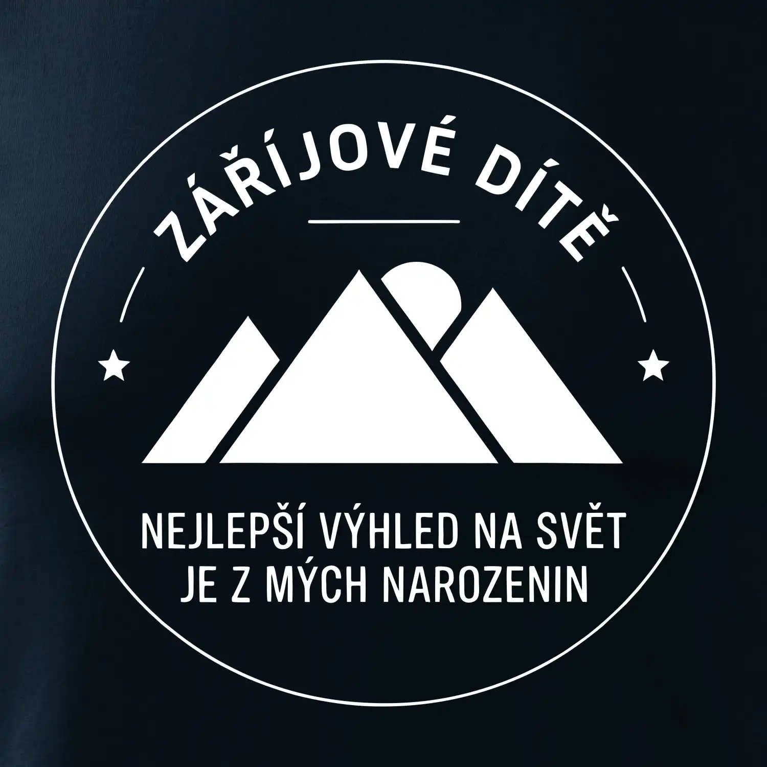 Zářijové dítě. Nejlepší výhled na svět je z mých narozenin