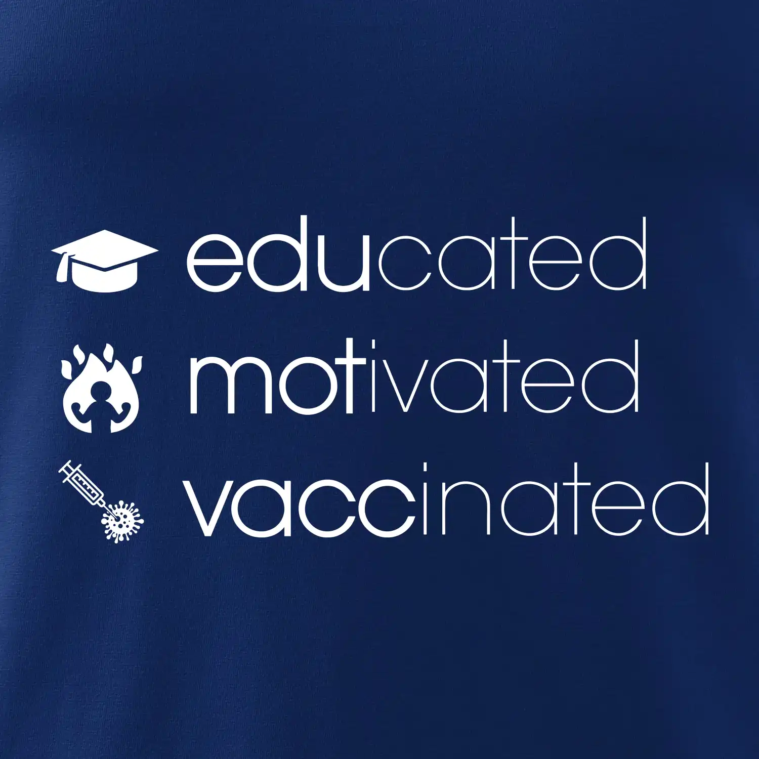 Educated motivated vaccinated