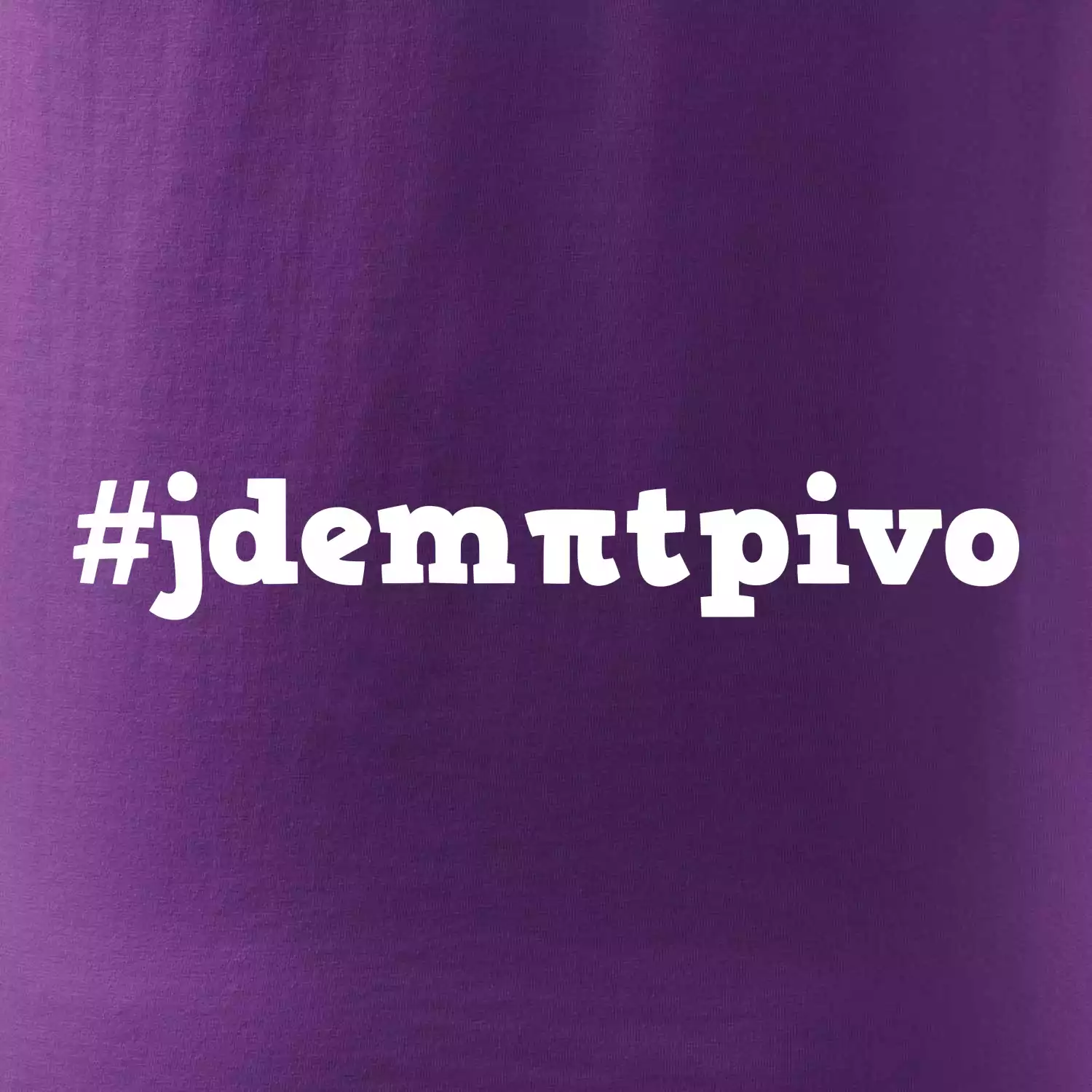 Jdem pít pivo