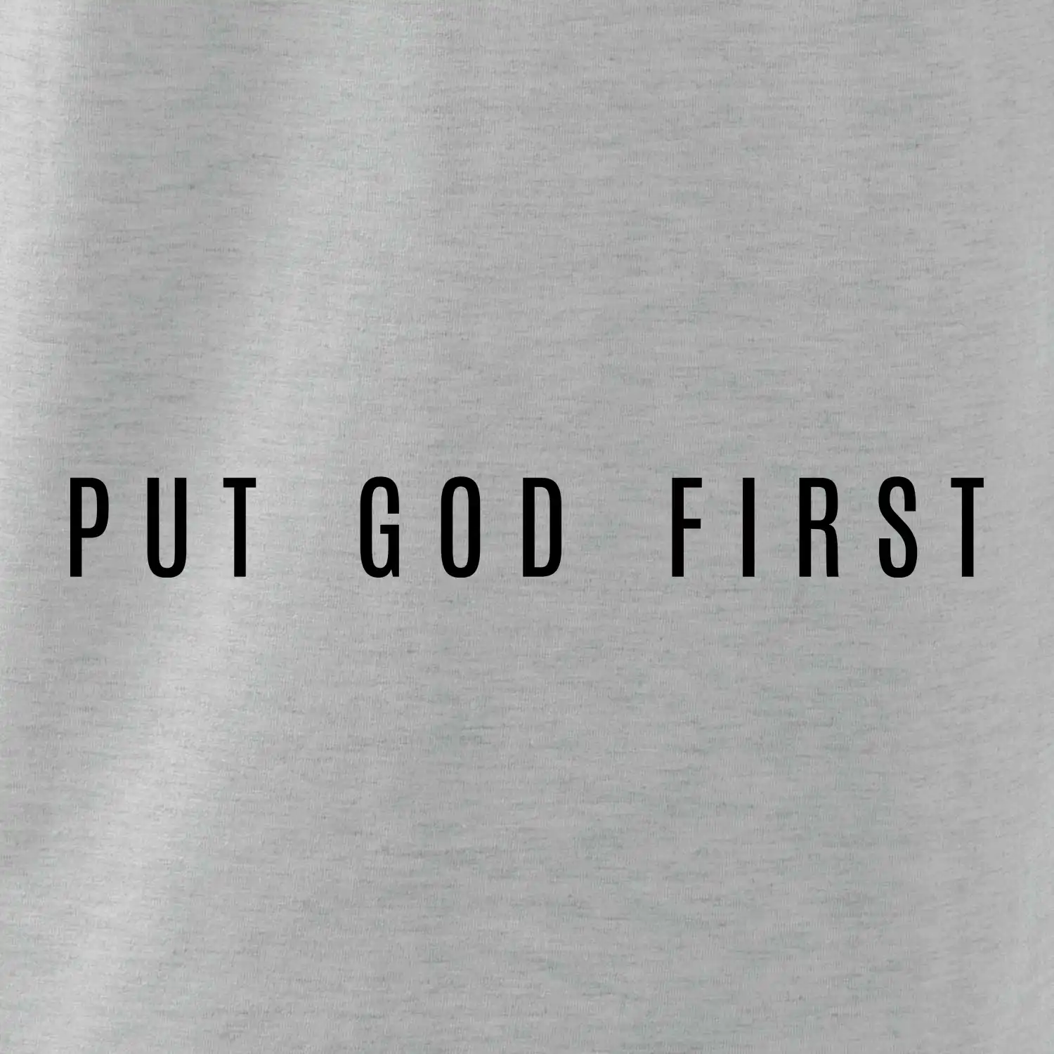 Put God first slabý nápis