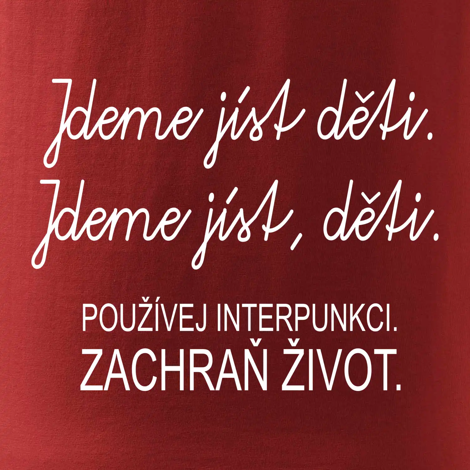 Jdeme jíst děti