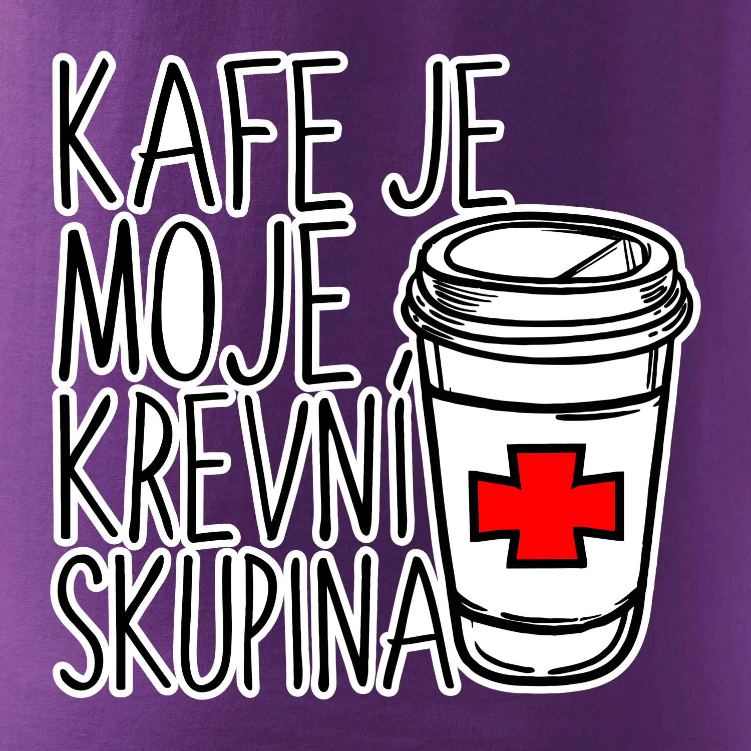 Kafe je moje krevní skupina