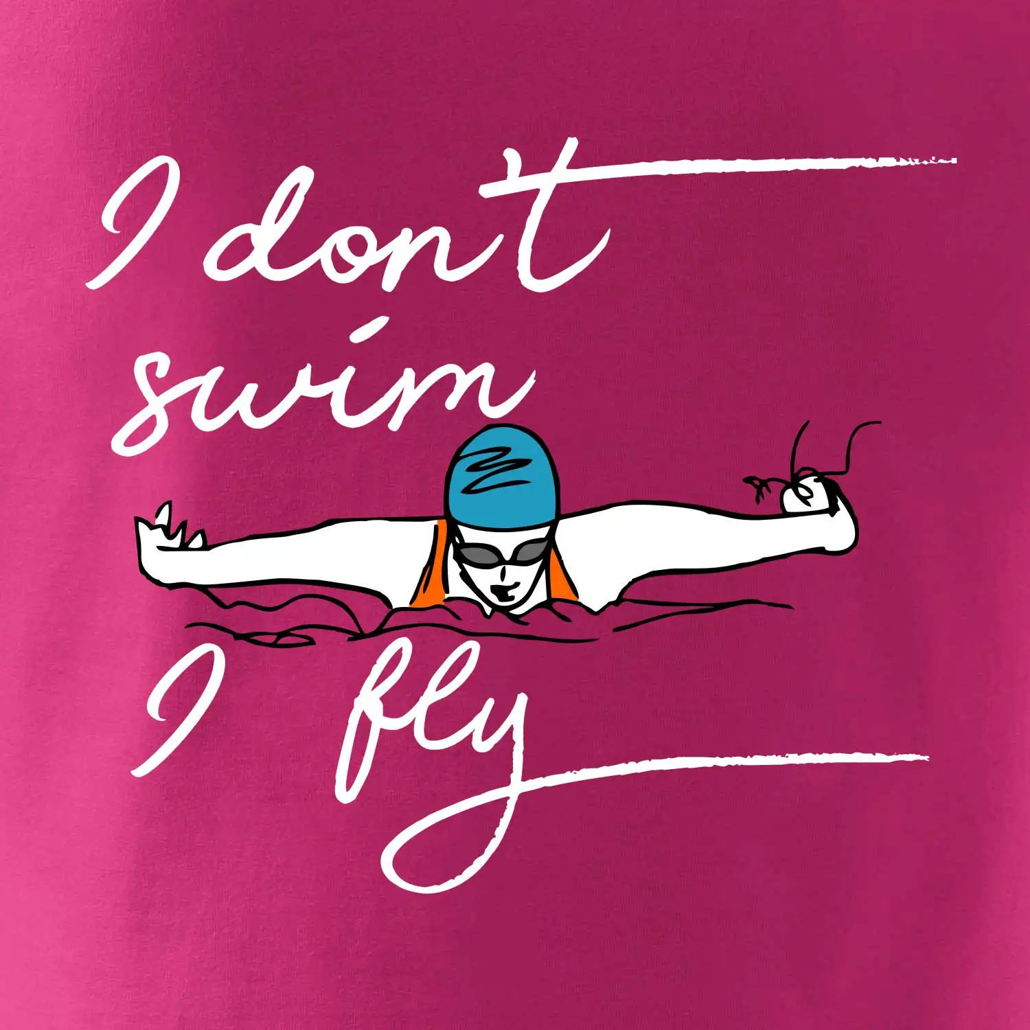 I don't swim i fly