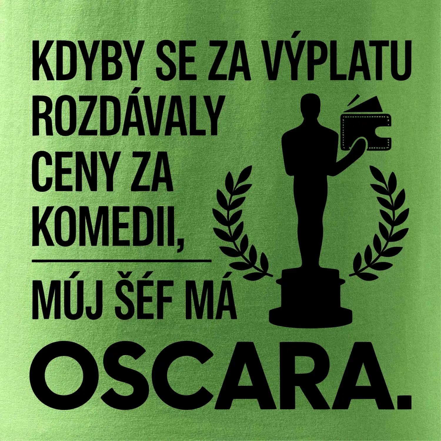 Kdyby se za výplatu rozdávaly ceny za komedii, můj šéf má oscara