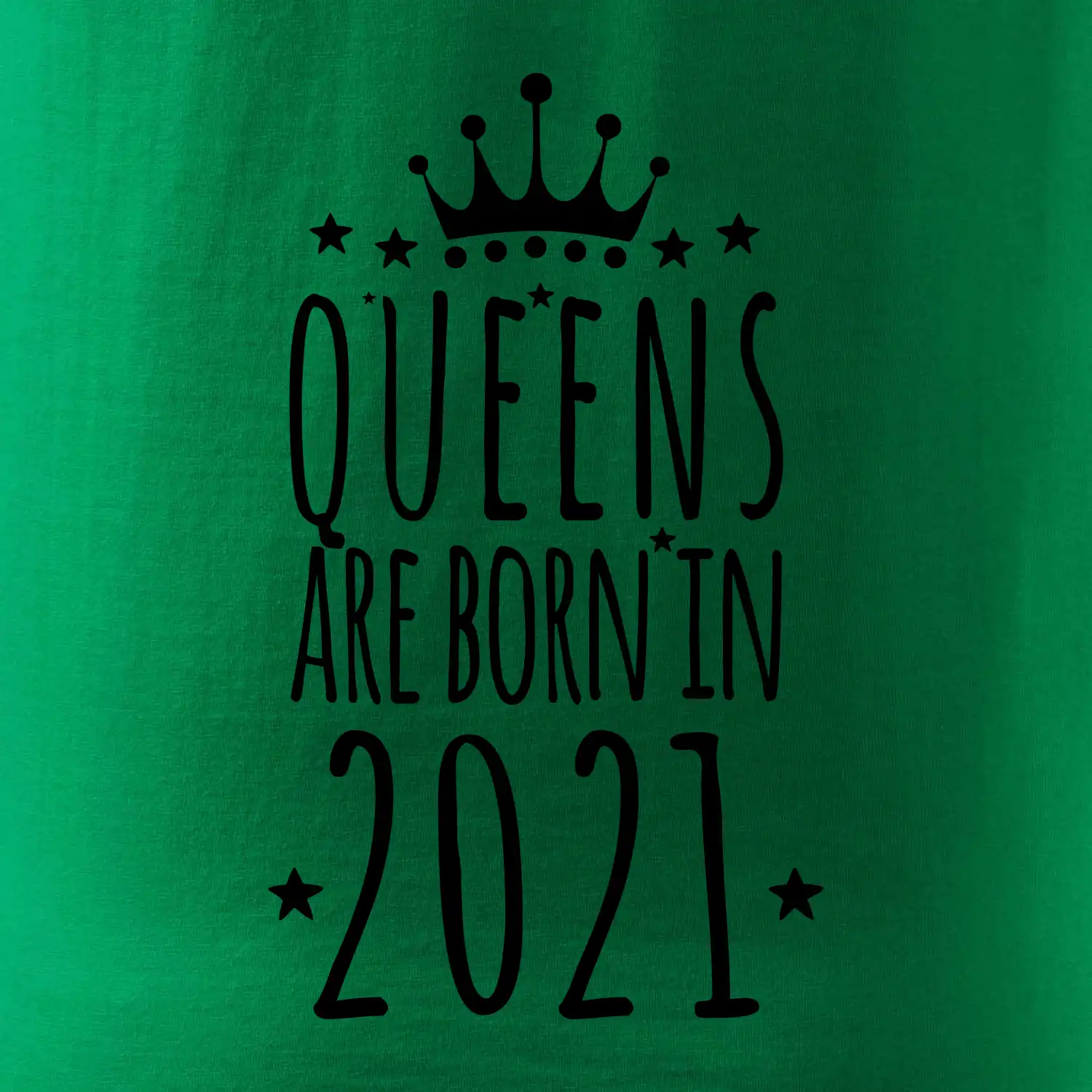Queens are born in 2021