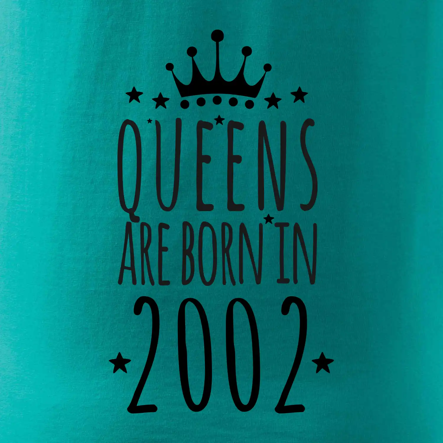 Queens are born in 2002