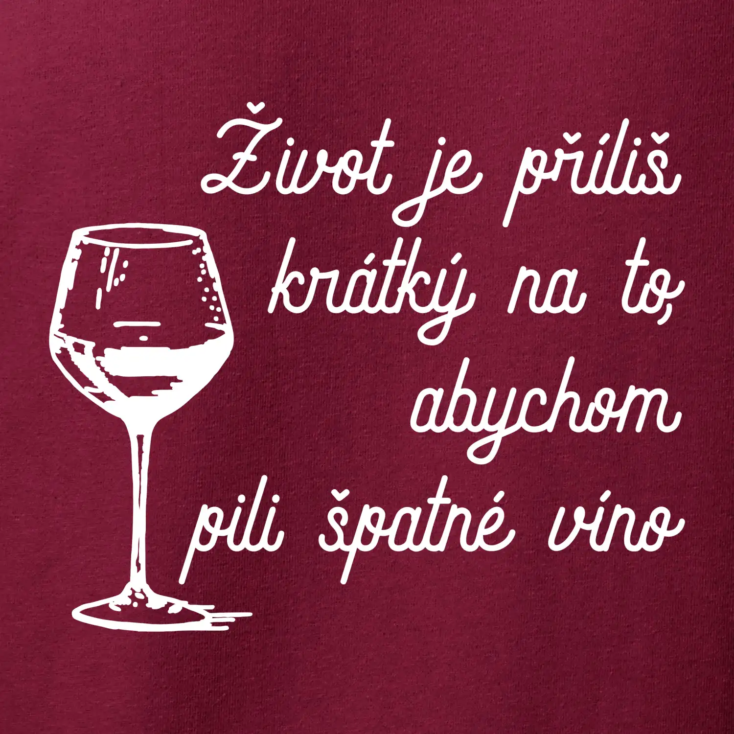 Život je příliš krátký - sklenička