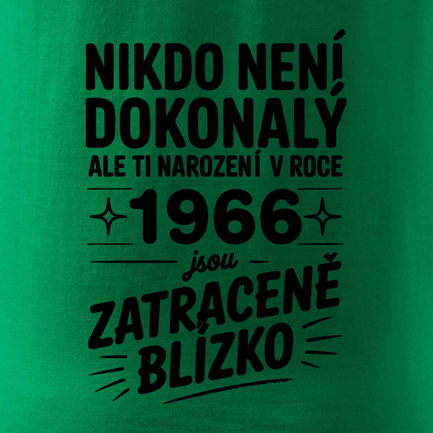 Nikdo není dokonalý ale ti narození v roce 1966 jsou zatraceně blízko