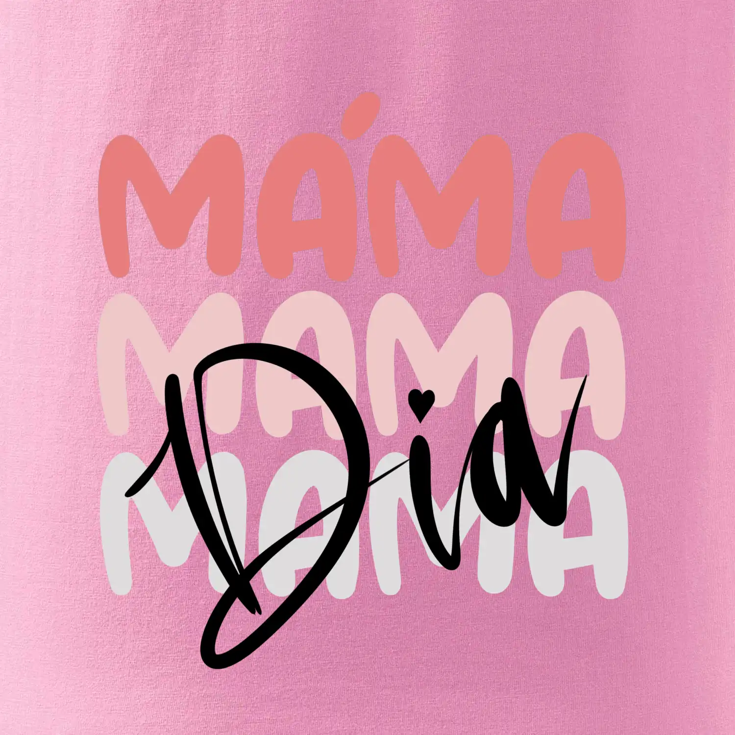 D I A Máma pink