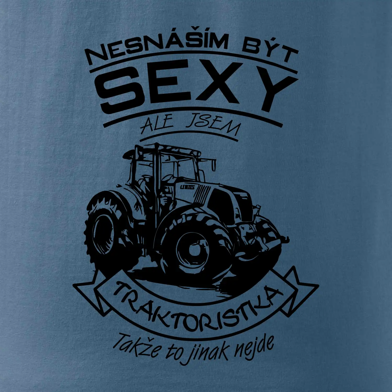 Nesnáším být sexy - Traktoristka - Traktor