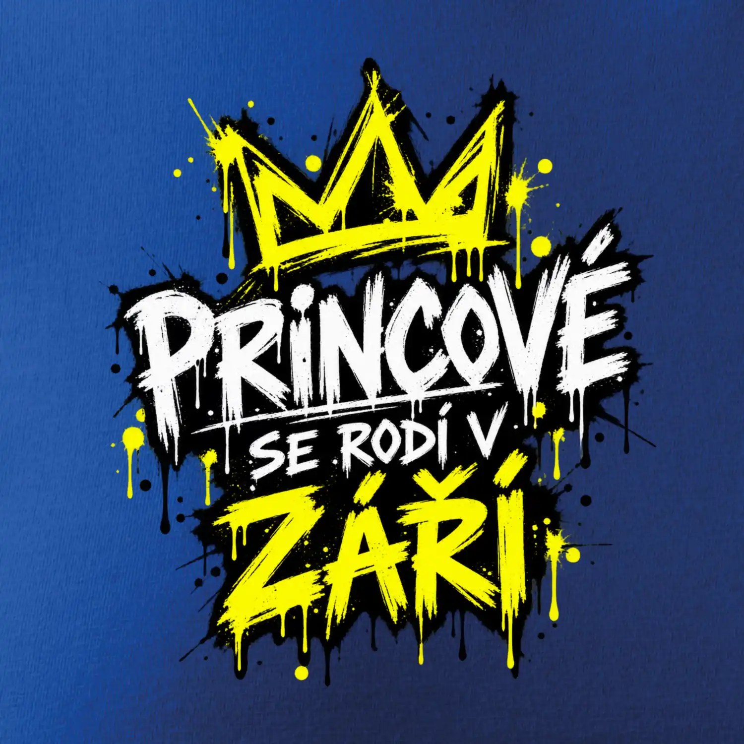 Urban Streetwear - Princové / Princezny se rodí v září