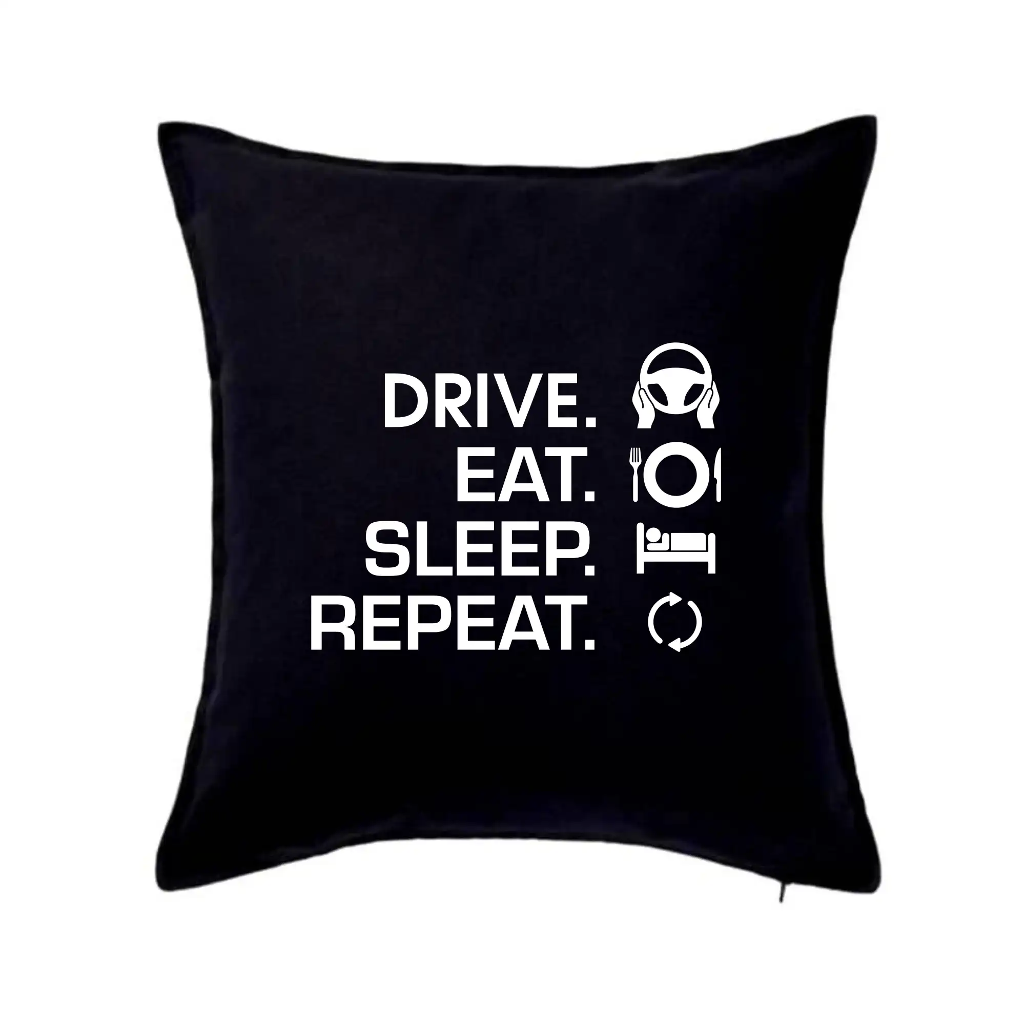 Drive eat sleep repeat