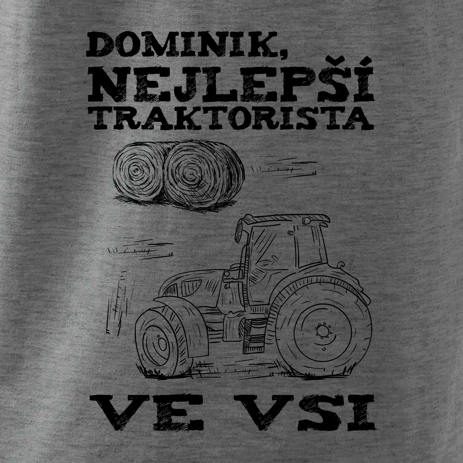 Jméno - Nejlepší traktorista ve vsi